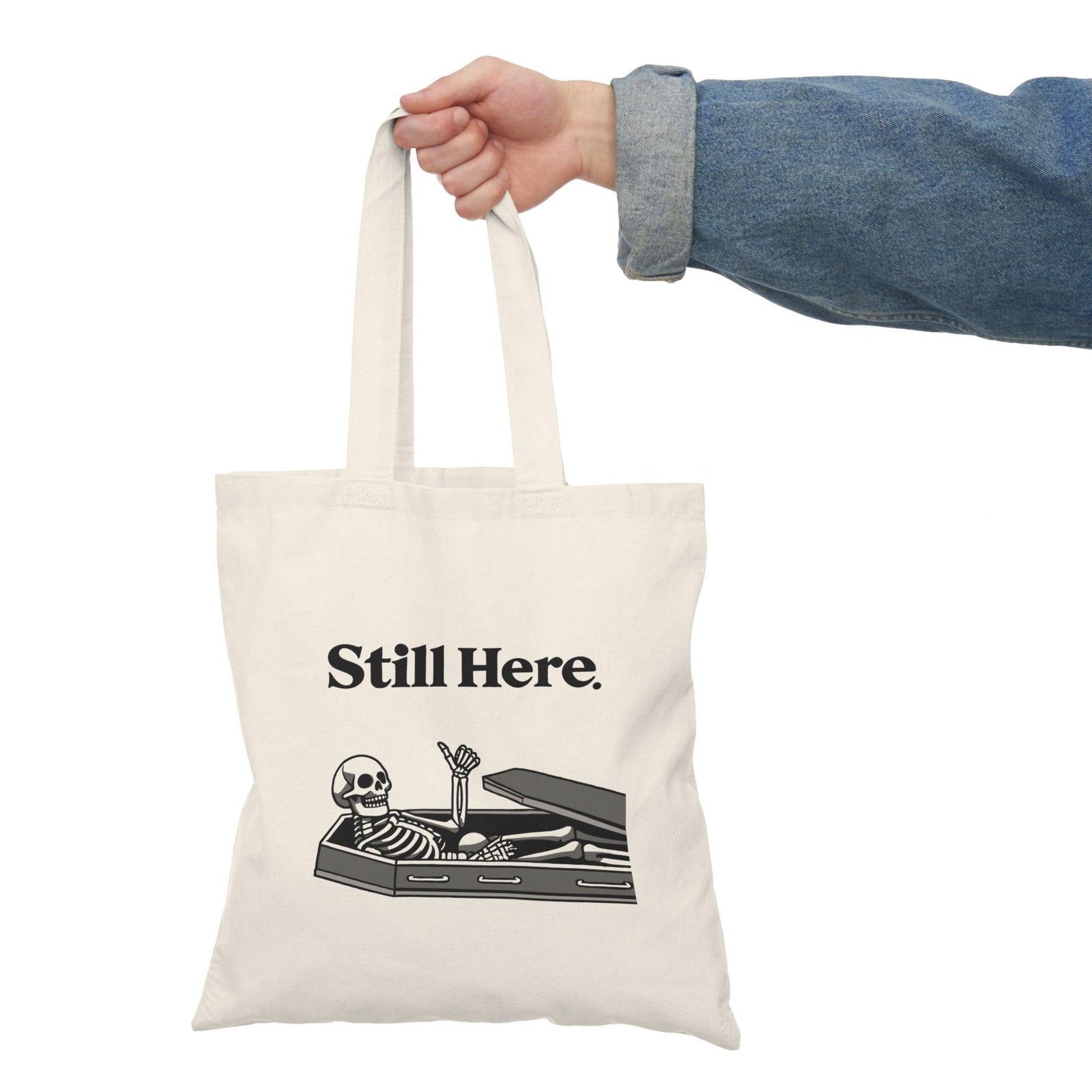 Still Here Tote Bag – Skeleton Thumbs Up Funny Eco Tote | Buy Online from The Home Crafters