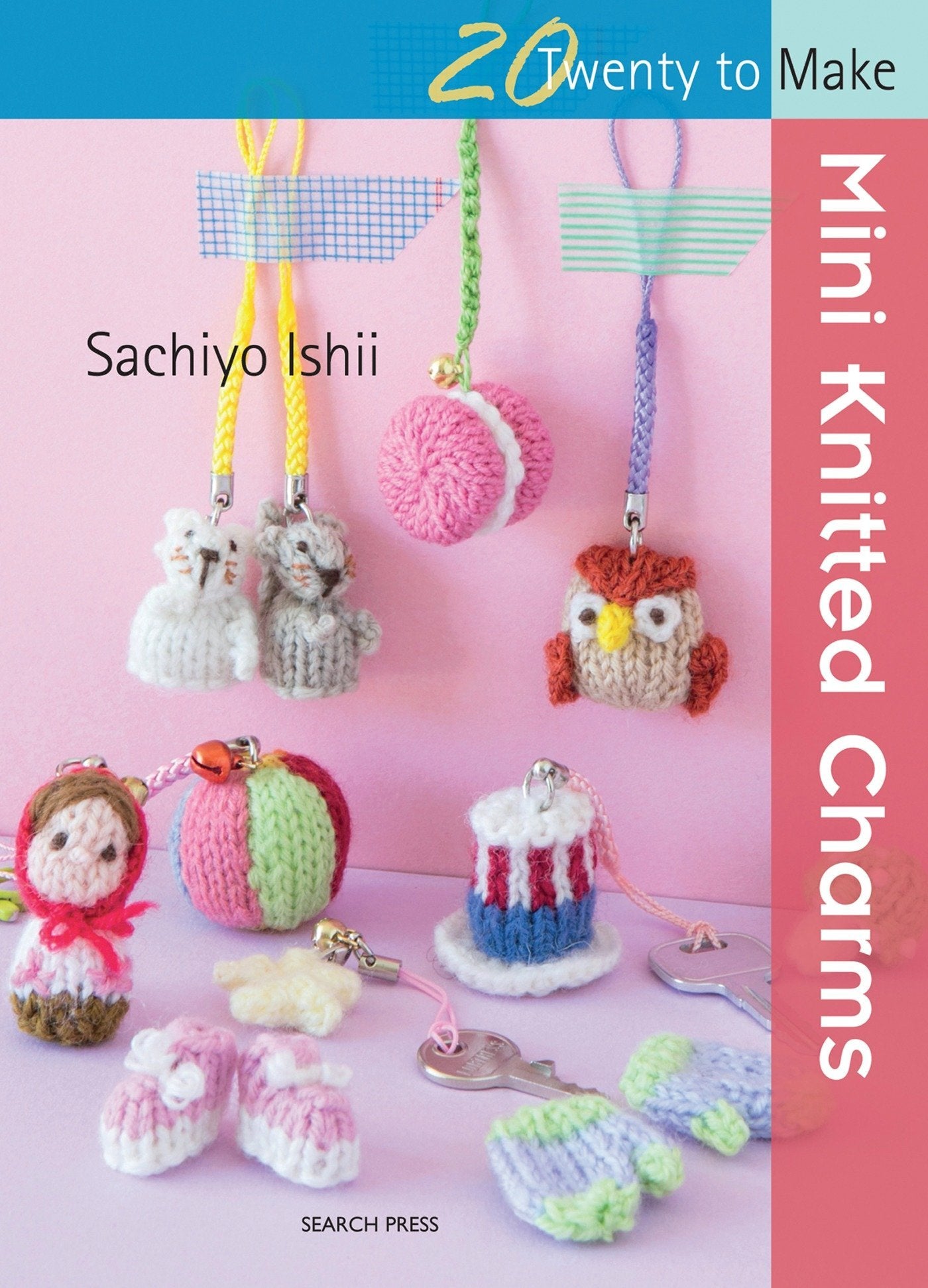 20 to Knit: Mini Knitted Charms Book (Twenty to Make)