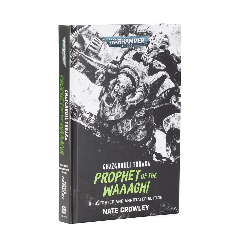 Ghazghkull Thraka: Prophet of the Waaagh! (Hardback) | Buy Online from The Home Crafters