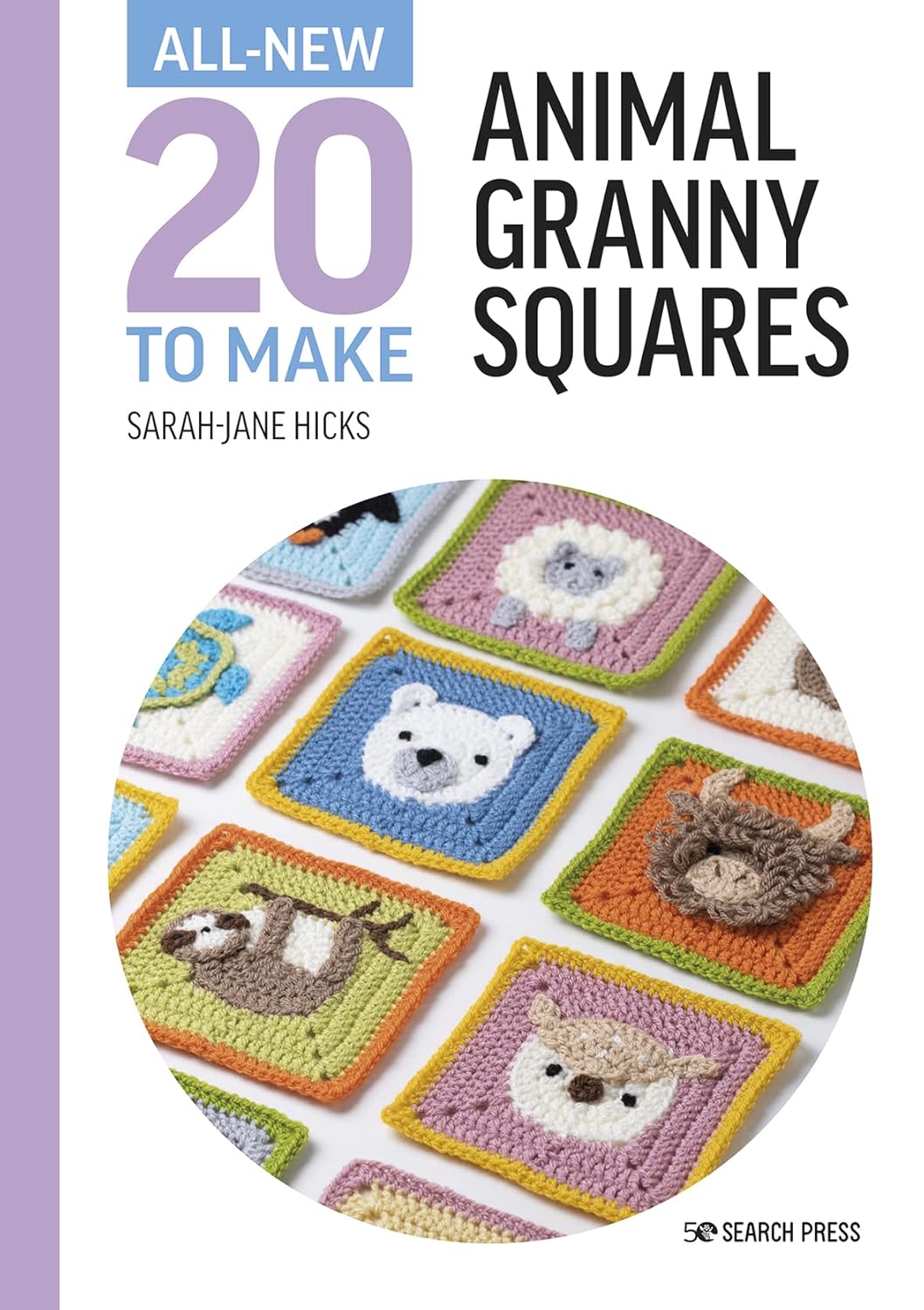 All-New Twenty to Make: Animal Granny Squares (hardback)