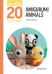 All - New Twenty to Make: Amigumuri Animals (hardback) | Buy Online from The Home Crafters