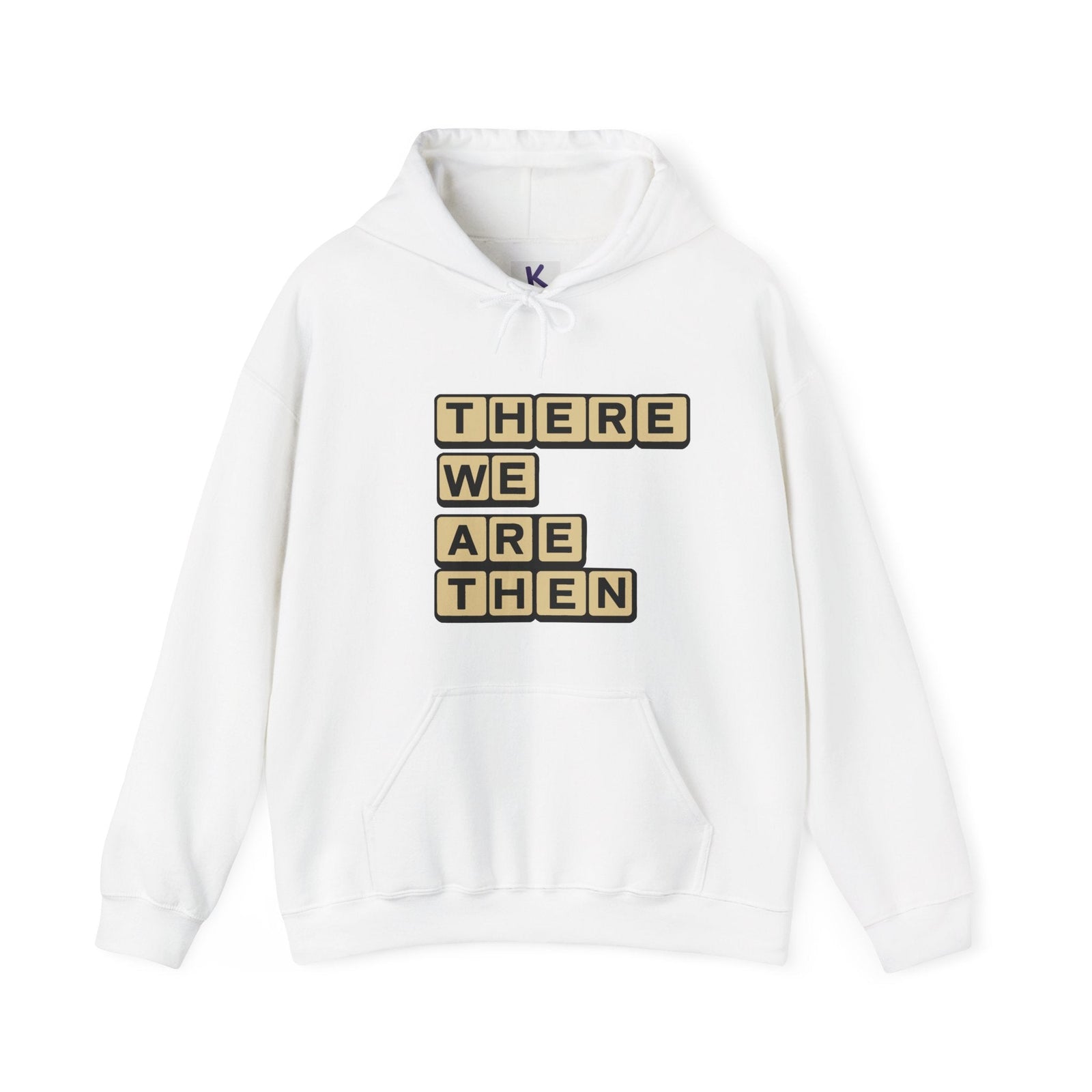T.W.A.T There We Are Then Hoodie | Buy Online from The Home Crafters