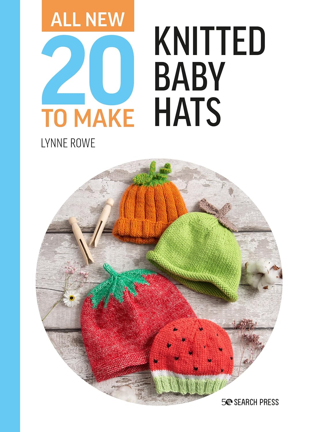 All-New Twenty to Make: Knitted Baby Hats (hardback)