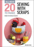 All New 20 to Make: Sewing with Scraps (hardback)