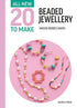 All - New Twenty to Make: Beaded Jewellery (hardback) | Buy Online from The Home Crafters