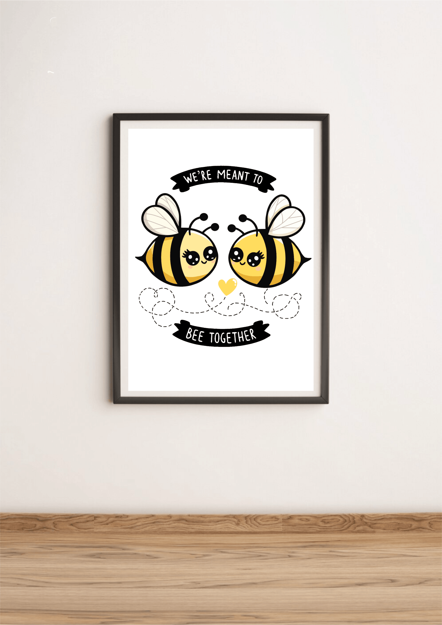 We’re Meant to Bee Together – Cute Bee Couple Art Print | Buy Online from The Home Crafters