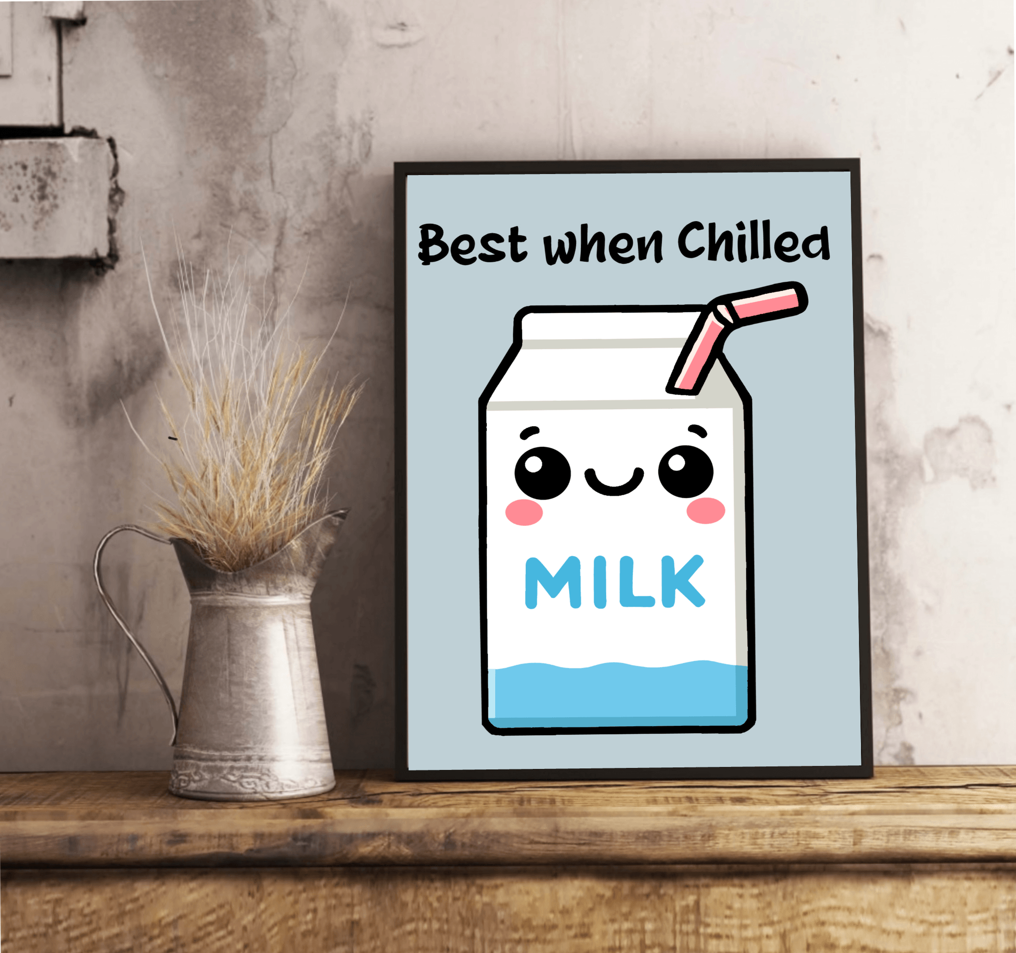 Best When Chilled – Funny Milk Kitchen Art Print | Buy Online from The Home Crafters