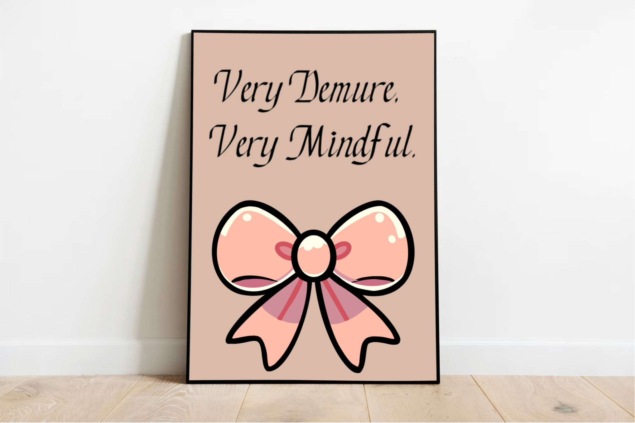 Very Demure, Very Mindful | Pink Bow Art Print | Buy Online from The Home Crafters