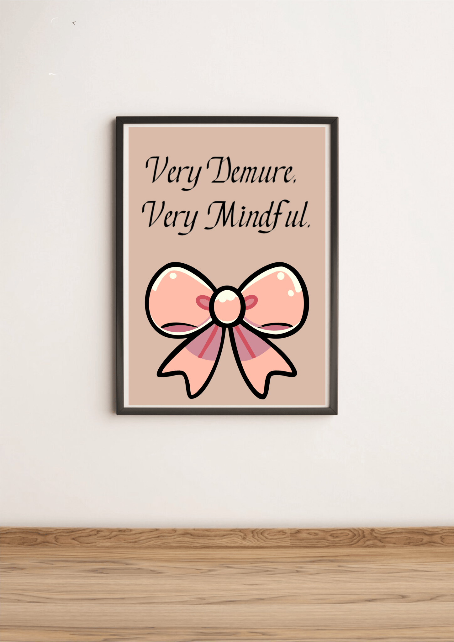 Very Demure, Very Mindful | Pink Bow Art Print | Buy Online from The Home Crafters