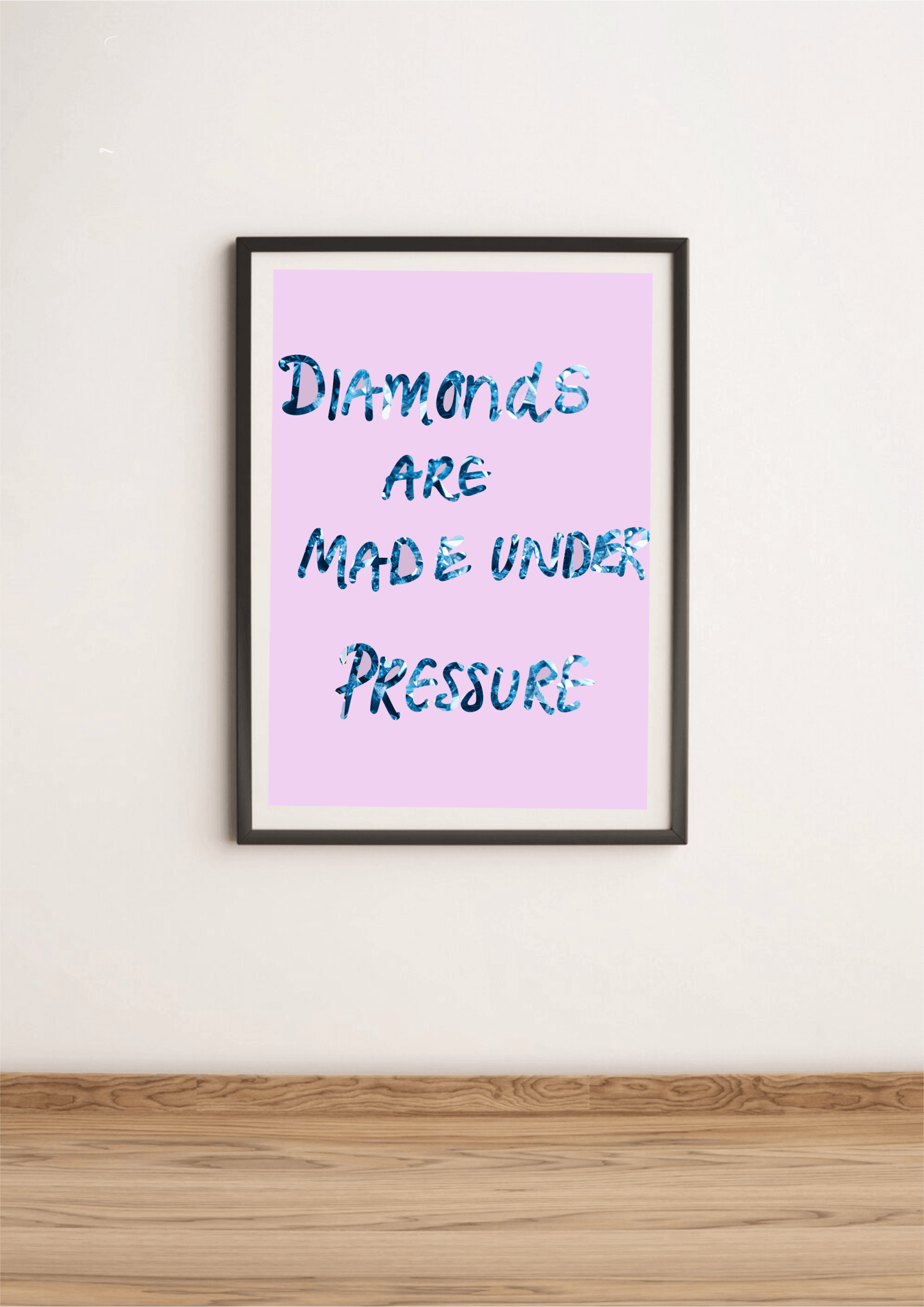 Diamonds Are Made Under Pressure – Empowerment Print | Buy Online from The Home Crafters
