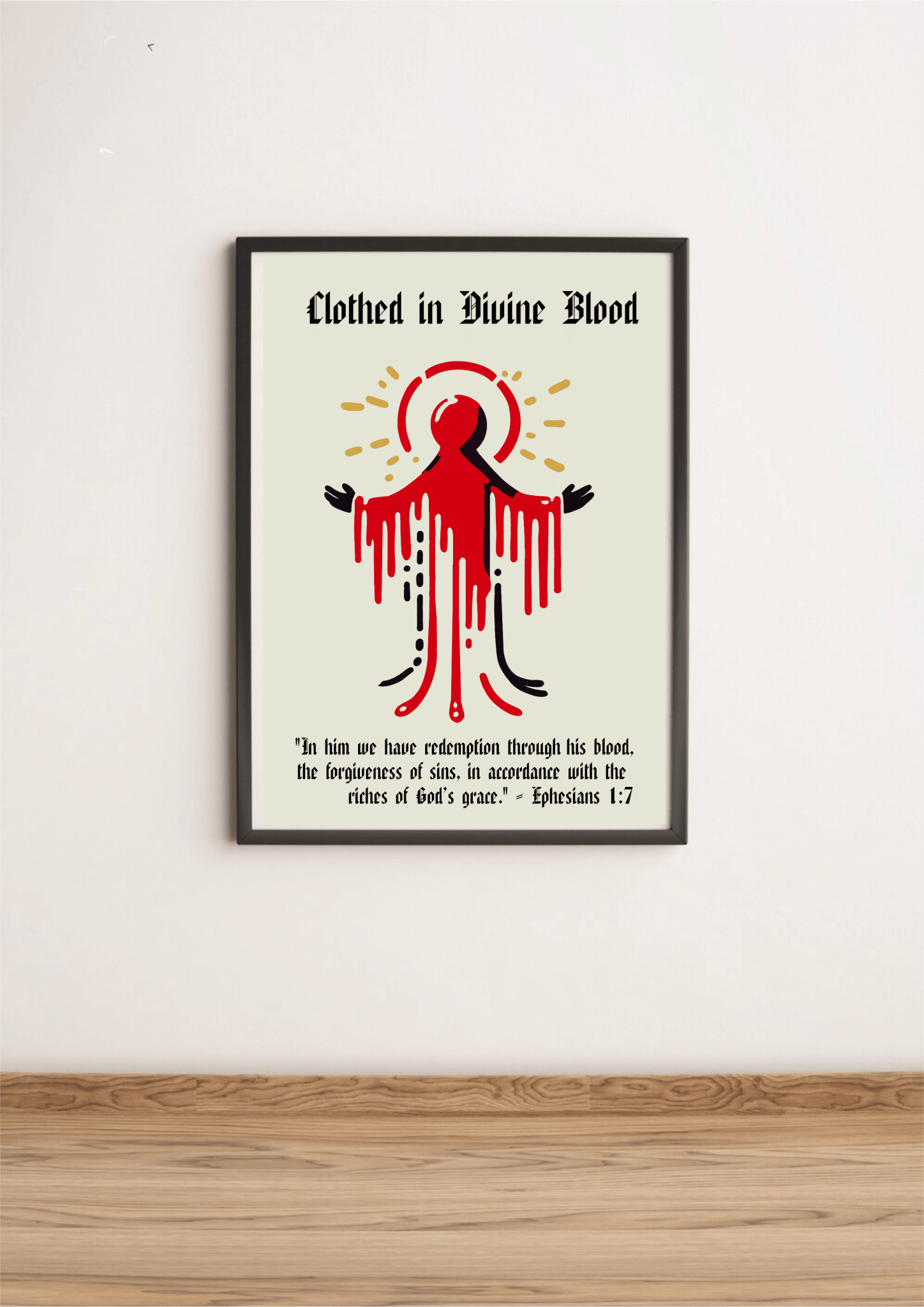 Clothed in Divine Blood Print Ephesians 1:7. | Buy Online from The Home Crafters