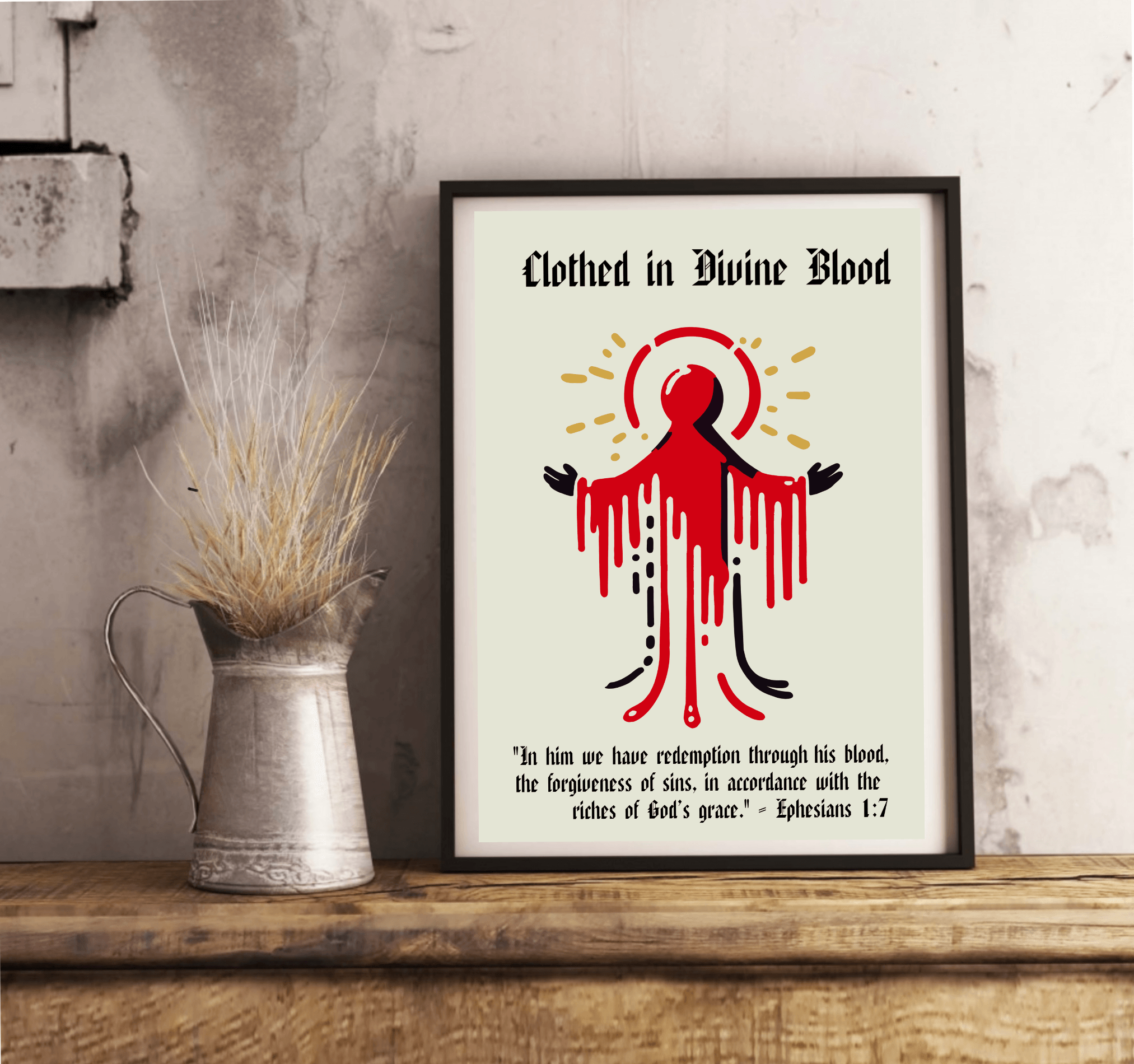 Clothed in Divine Blood Print Ephesians 1:7. | Buy Online from The Home Crafters