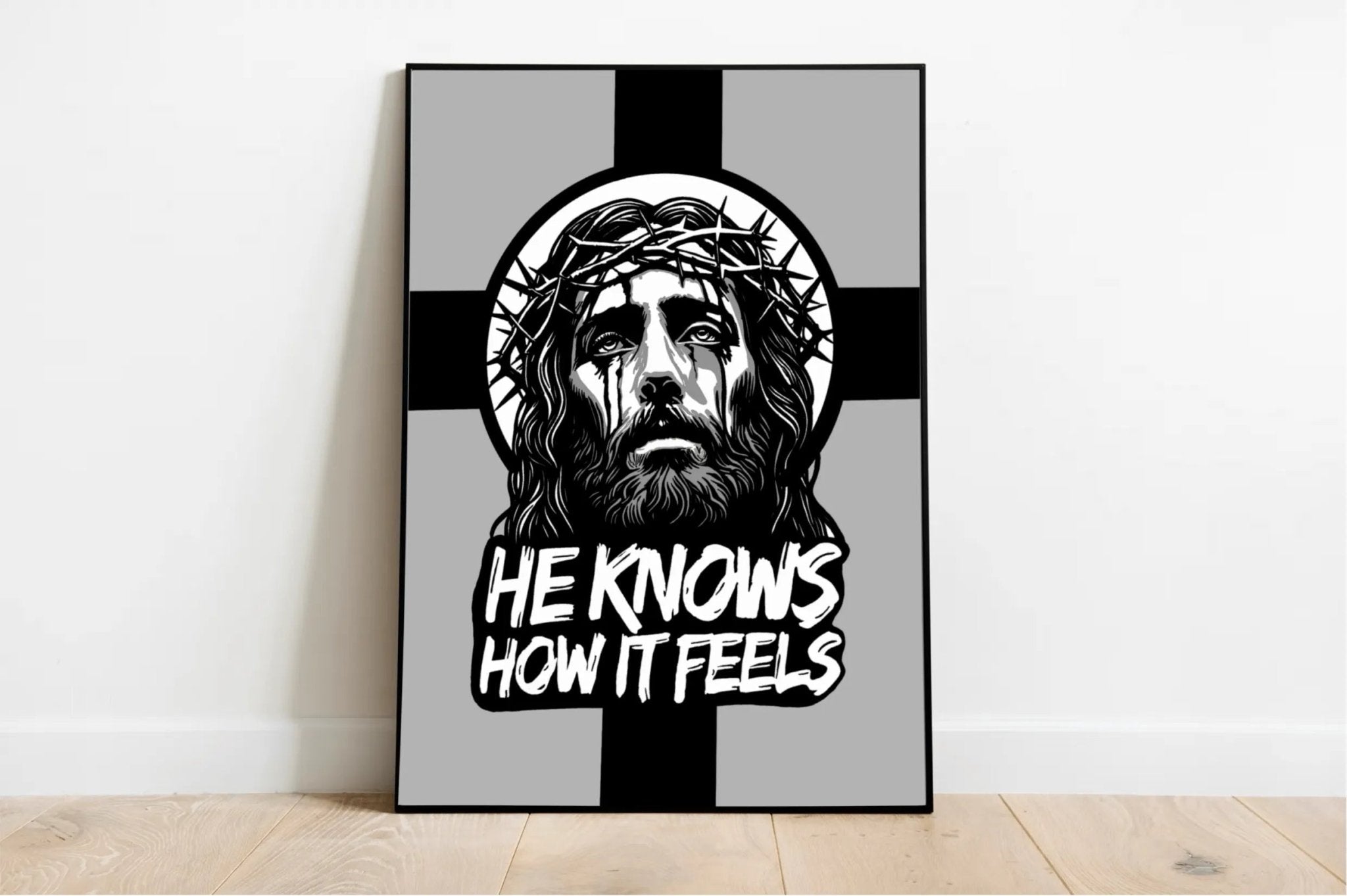 He Knows How It Feels – Christian Art Print | Buy Online from The Home Crafters
