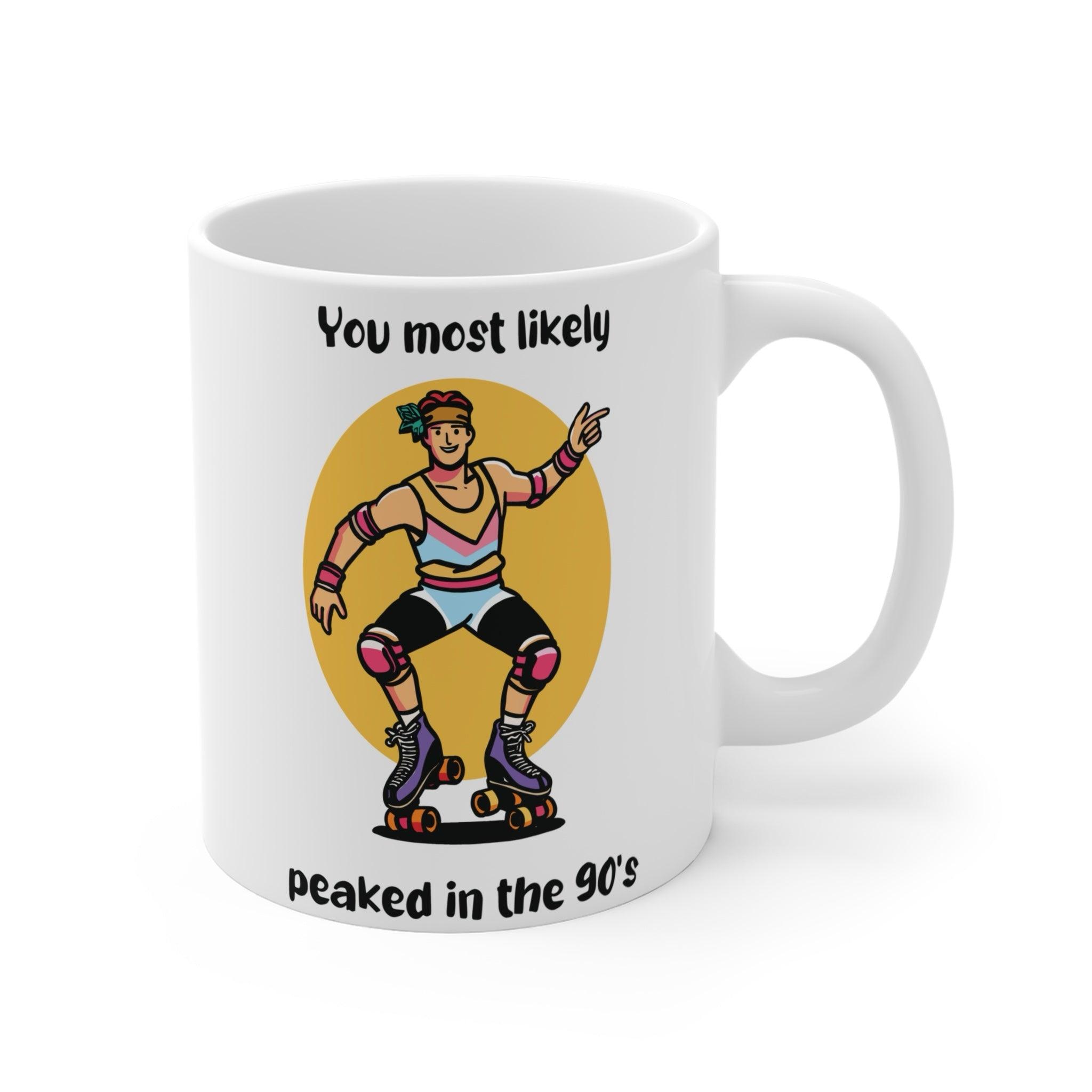 Peaked in the 90s Mug – Retro Roller Disco Vibes | Buy Online from The Home Crafters