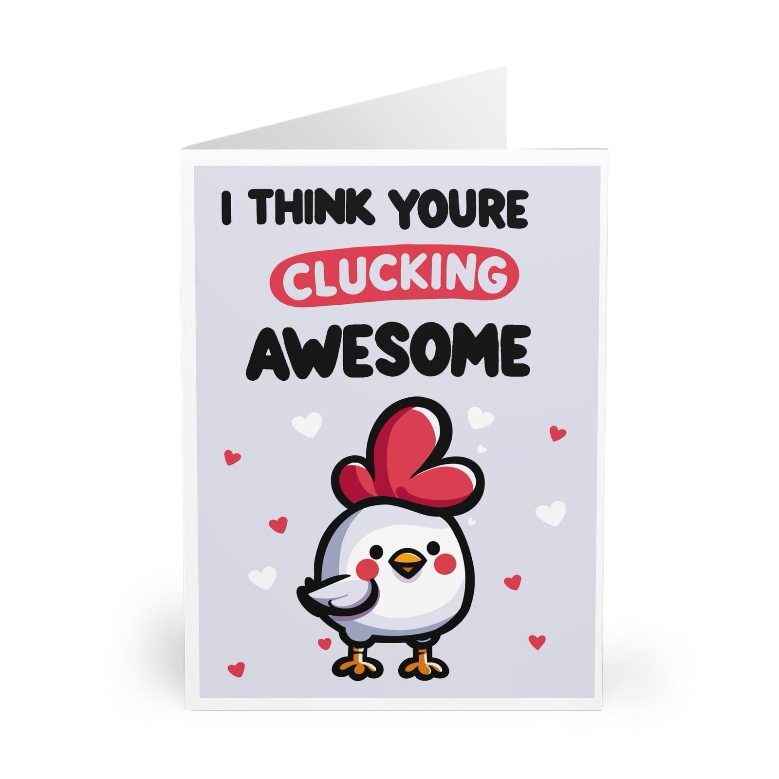 I Think You're Clucking Awesome funny Greeting Card | Buy Online from The Home Crafters