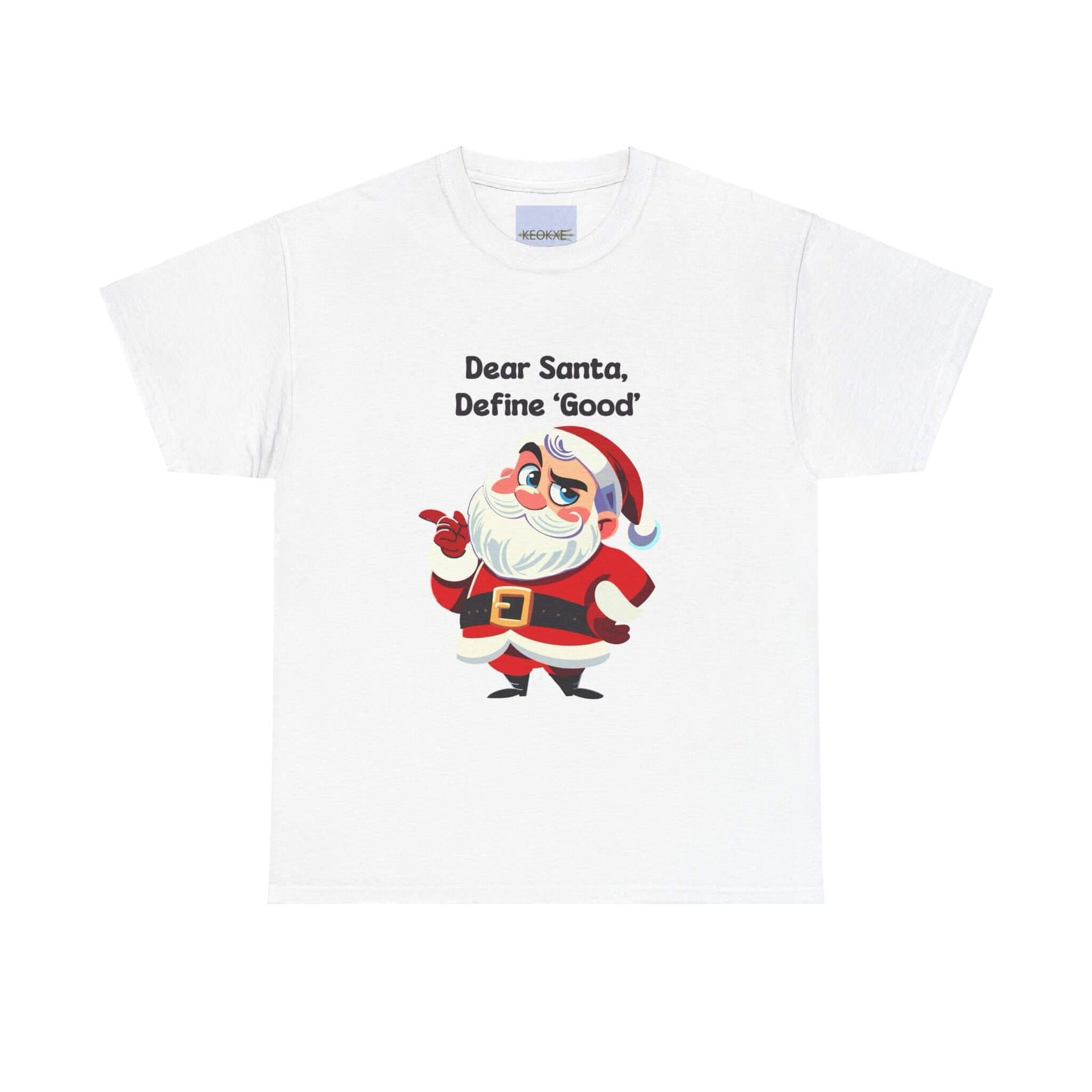 Dear Santa, Define 'Good' – Funny Christmas Tee | Buy Online from The Home Crafters