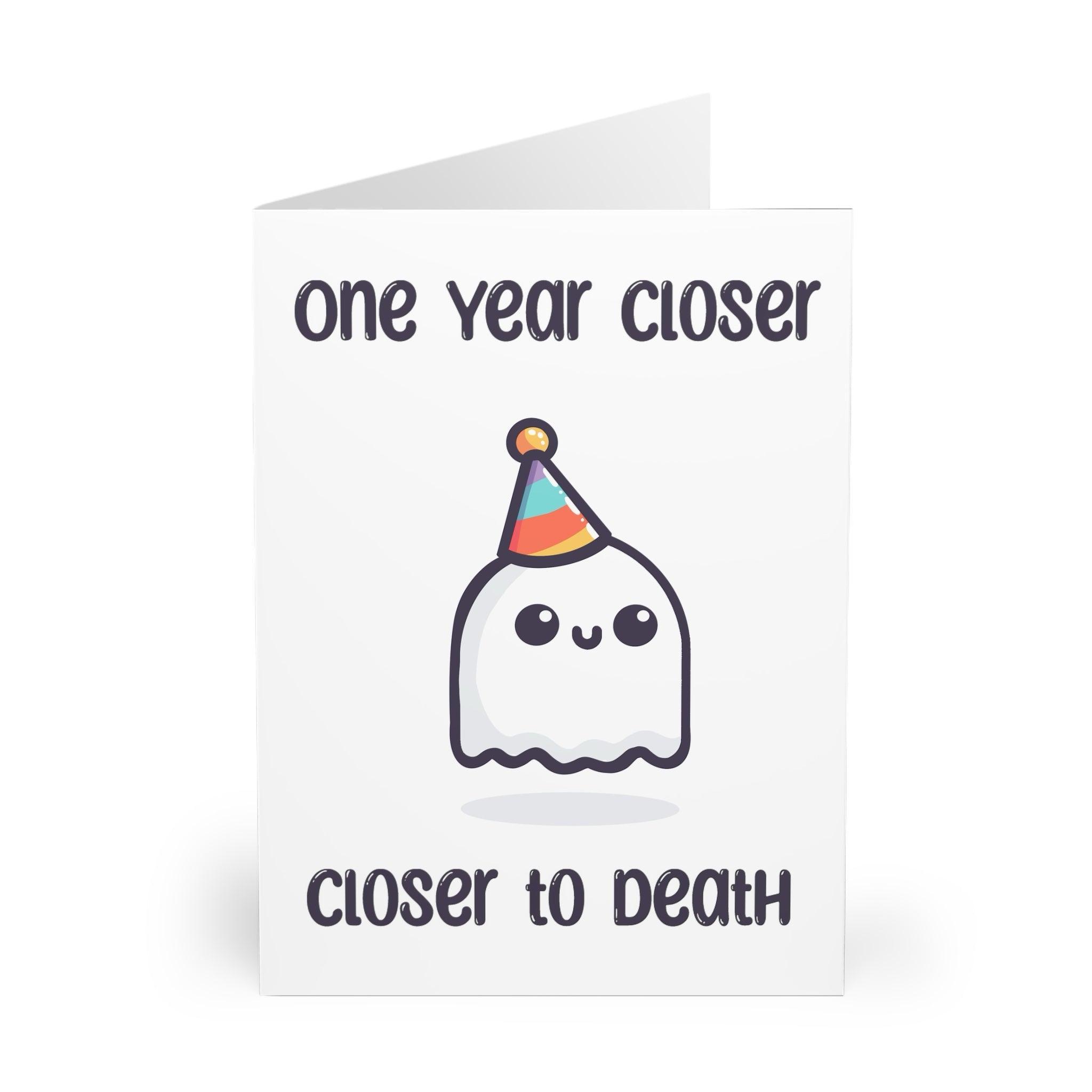 One Year Closer to Death – Funny Ghost Birthday Card | Buy Online from The Home Crafters