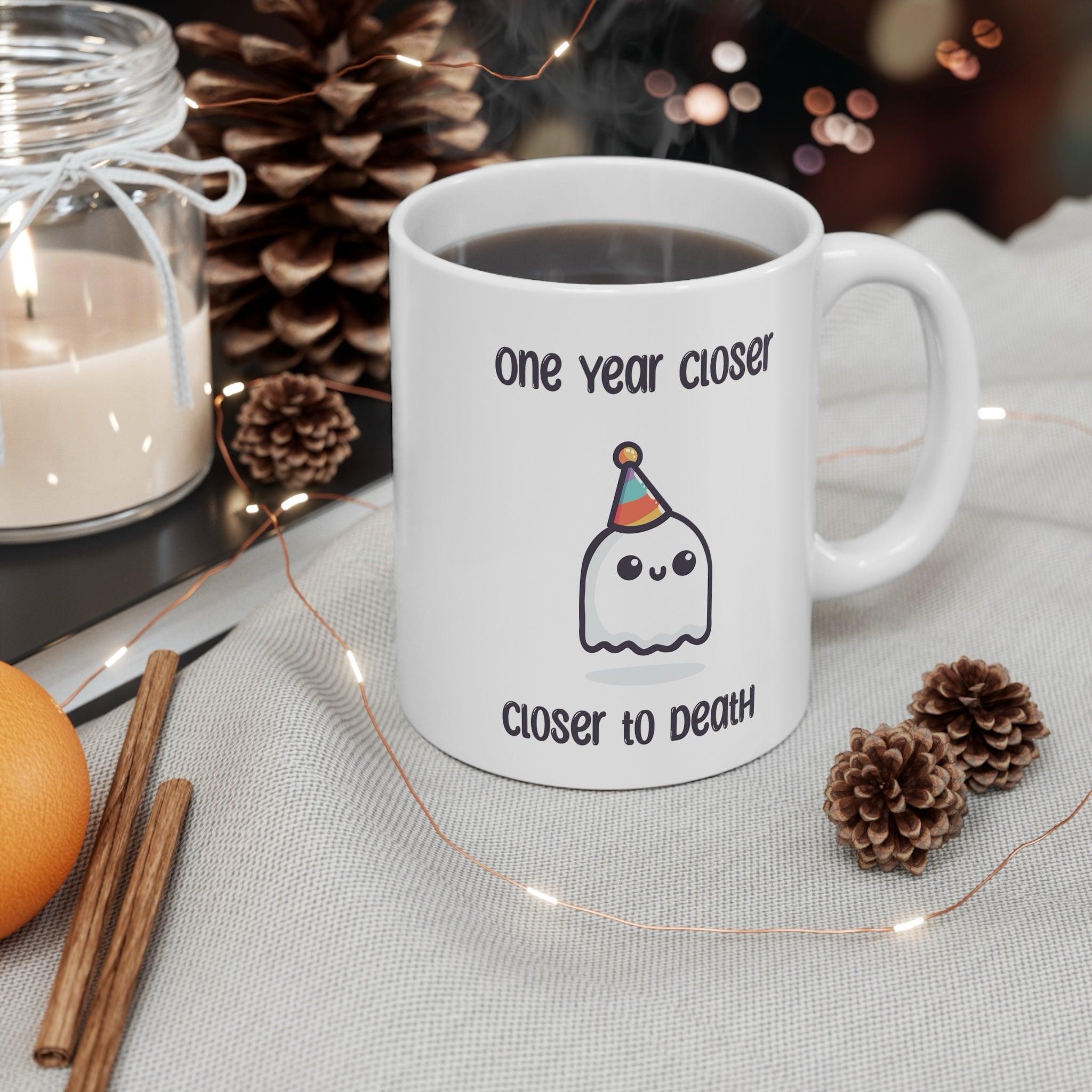 One Year Closer to Death – Party Ghost Mug | Buy Online from The Home Crafters