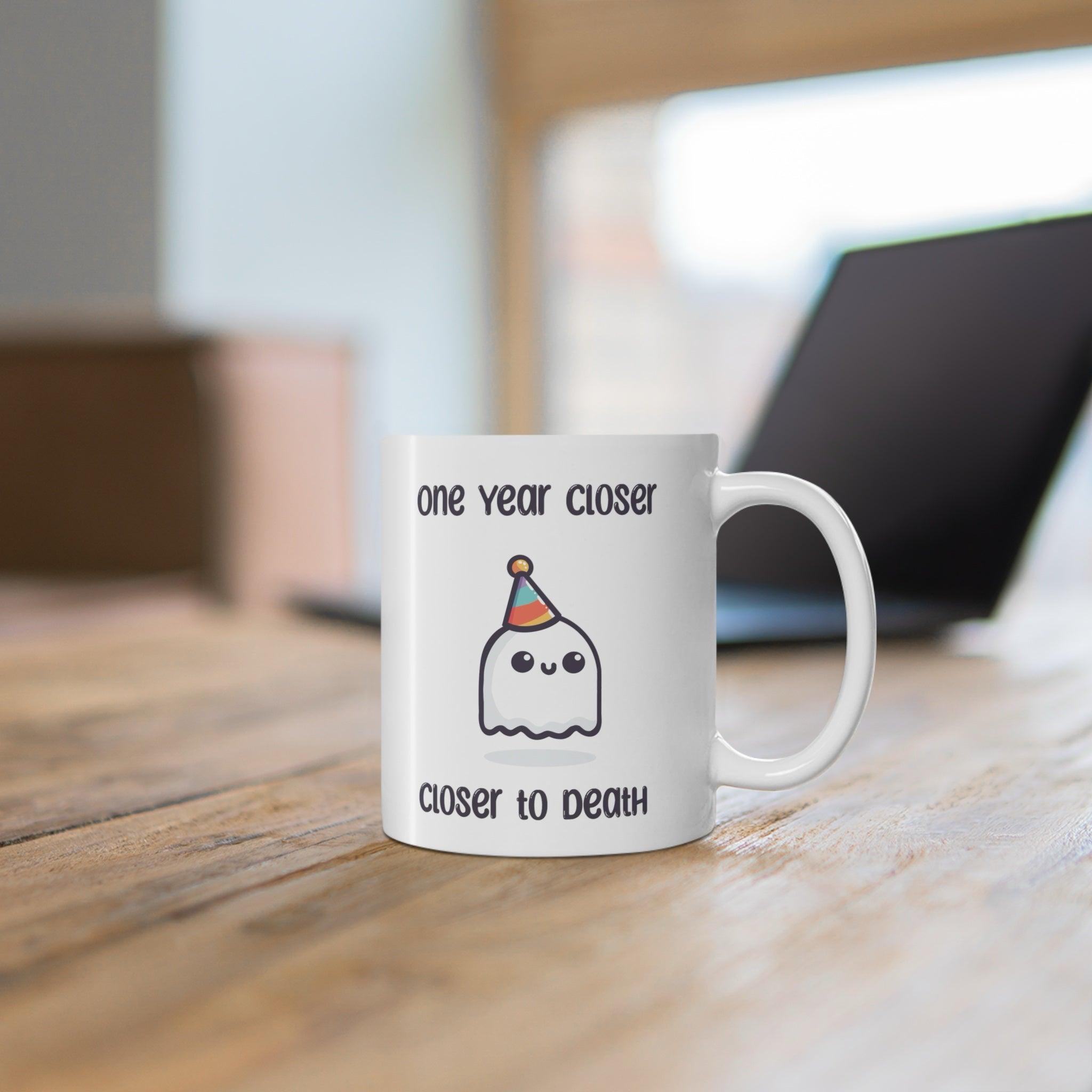 One Year Closer to Death – Party Ghost Mug | Buy Online from The Home Crafters
