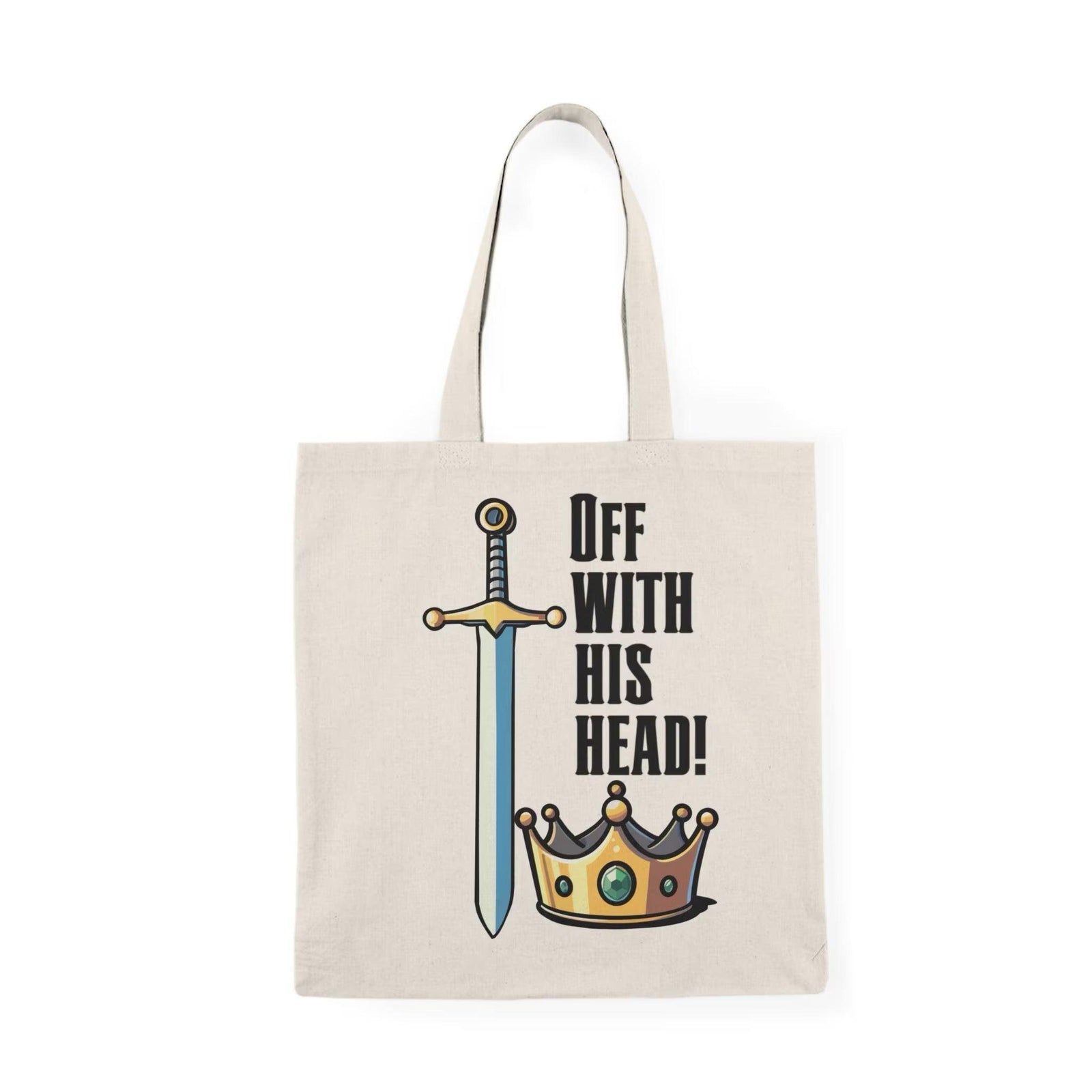 Off With His Head Tote Bag – Sword & Crown Design | Buy Online from The Home Crafters