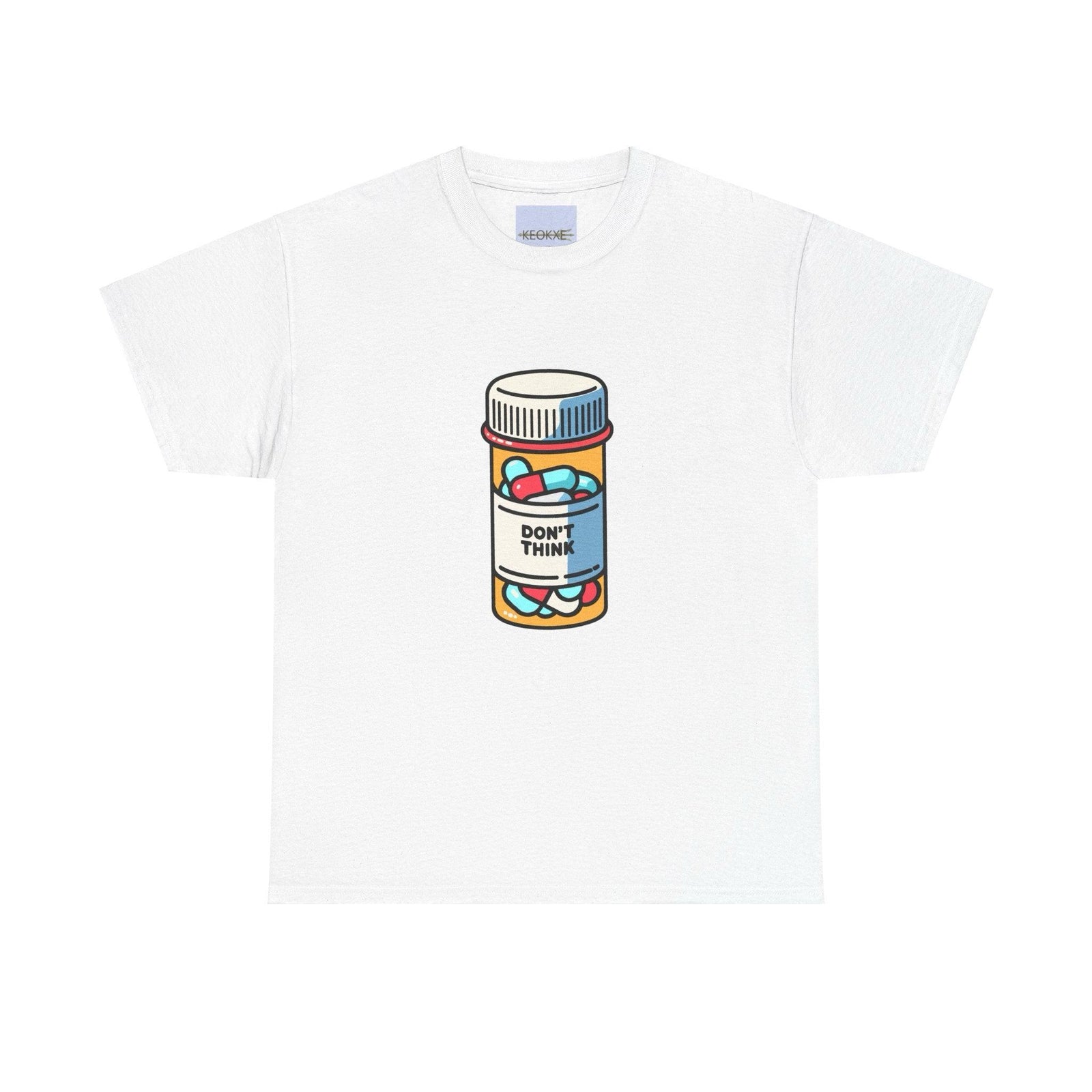 Don't Think Pill Bottle T-Shirt | Mental Health Statement | Buy Online from The Home Crafters