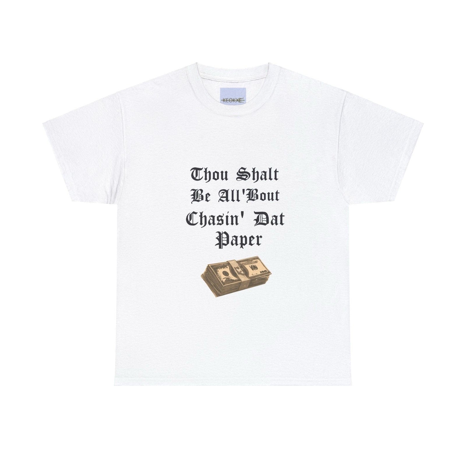 Chasin’ Dat Paper T-Shirt | Hustle Tee in Gothic Font | Buy Online from The Home Crafters