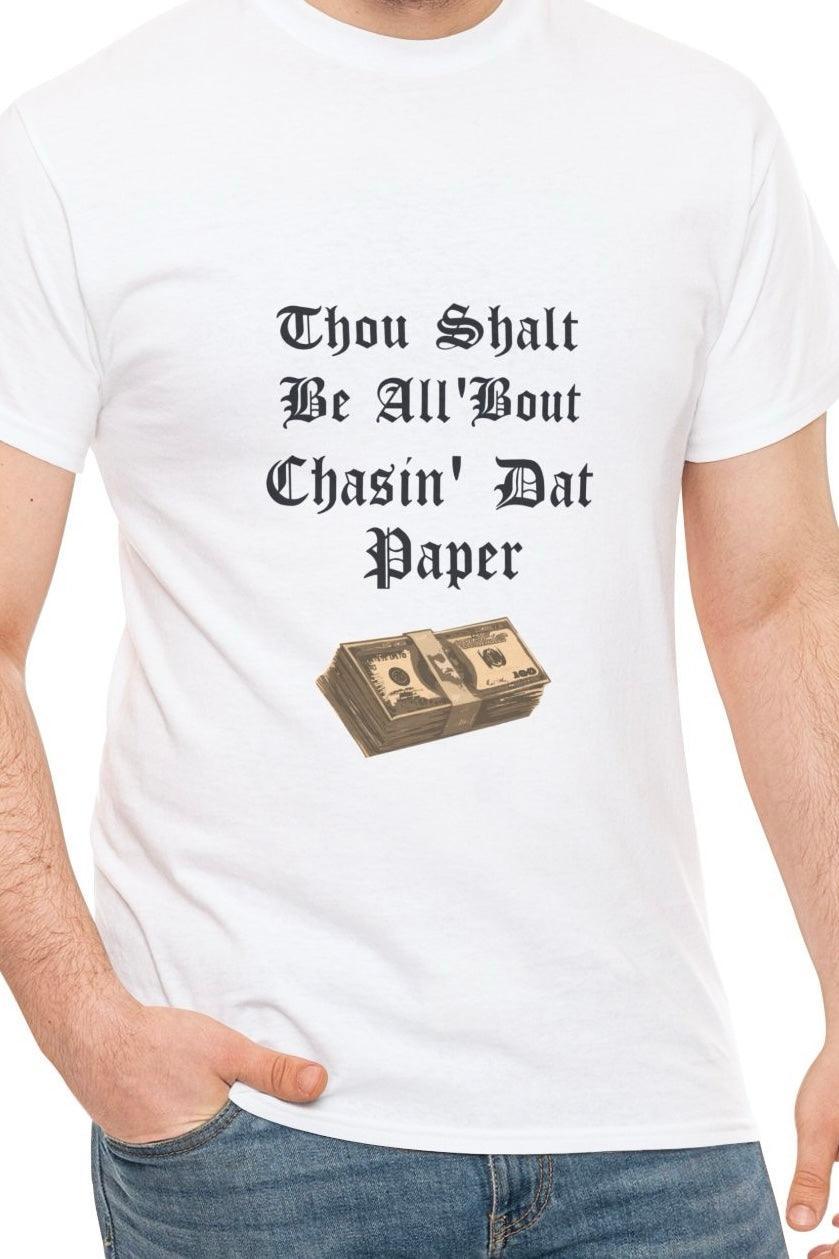 Chasin’ Dat Paper T-Shirt | Hustle Tee in Gothic Font | Buy Online from The Home Crafters