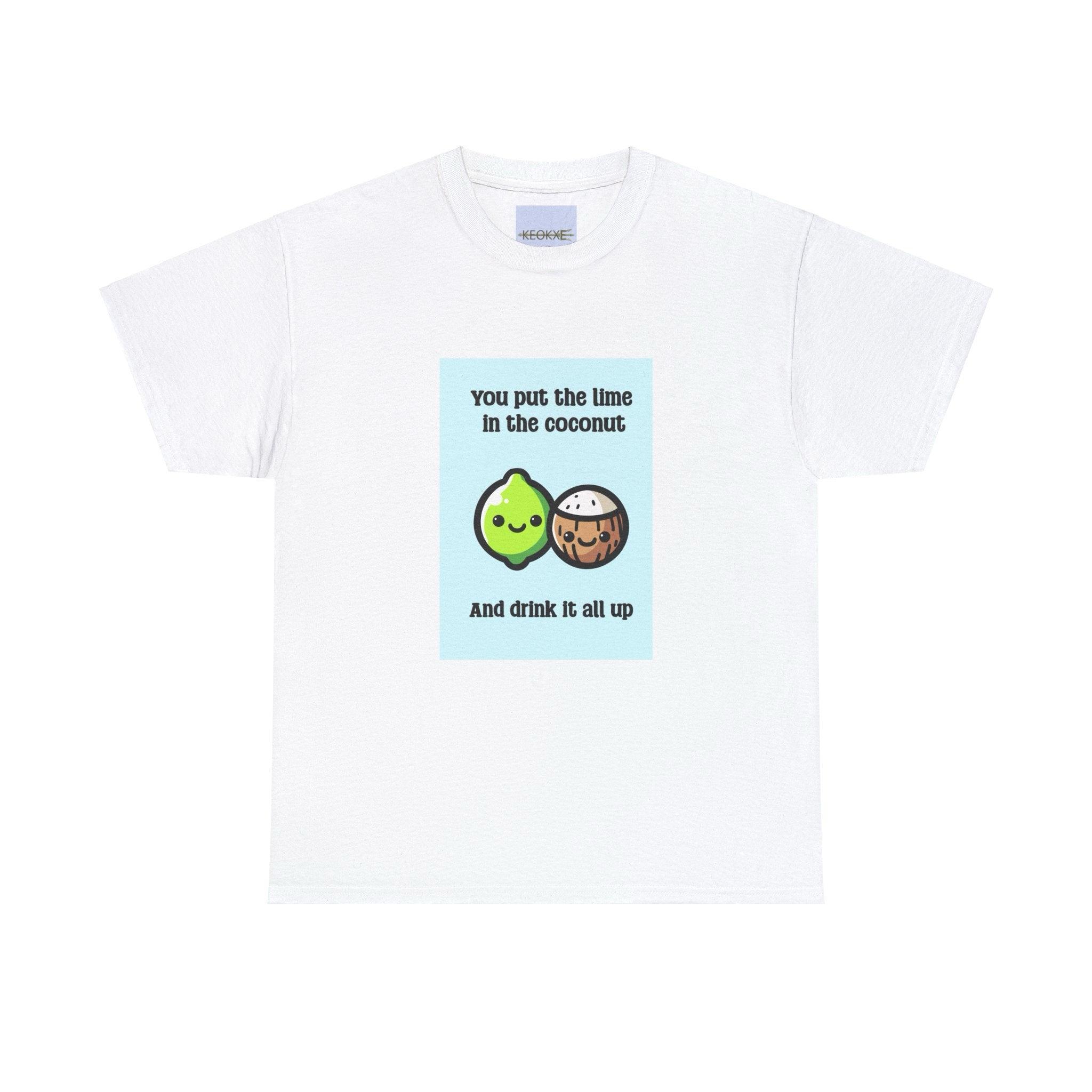 Put the Lime in the Coconut T-Shirt | Tropical Funny Tee | Buy Online from The Home Crafters
