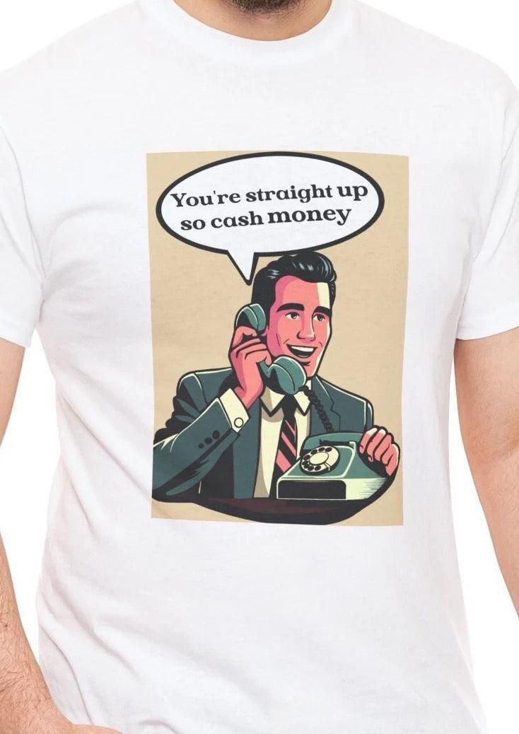 You're So Cash Money T-Shirt – Bold Boss Vibe Tee | Buy Online from The Home Crafters