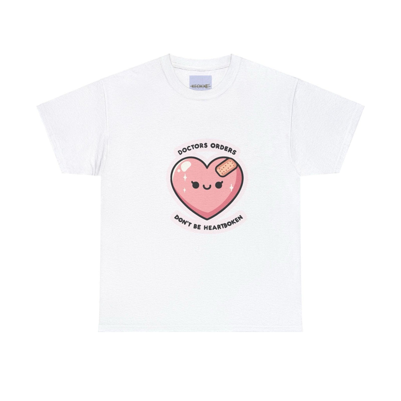 Doctor’s Orders: Don’t Be Heartbroken T-Shirt | Buy Online from The Home Crafters