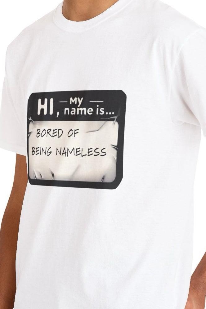Bored of Being Namless T-shirt | Buy Online from The Home Crafters