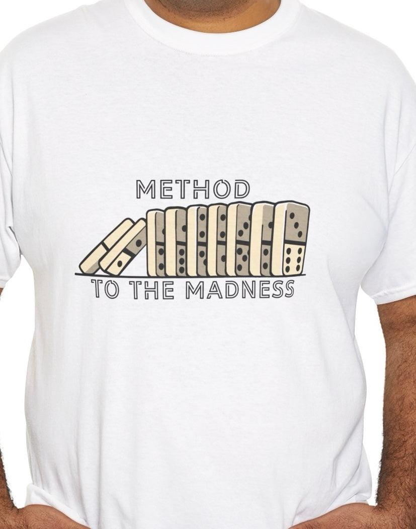 Method to the Madness T-Shirt – Domino Chaos Tee | Buy Online from The Home Crafters