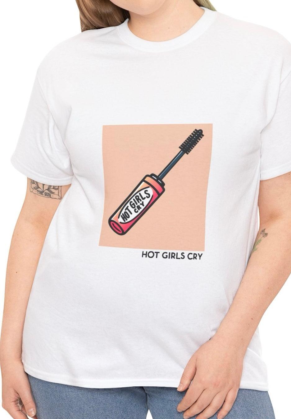 Hot GirlsCry – Mascara Tears Statement T-Shirt | Buy Online from The Home Crafters