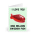 I Love You one million Swedish Fish Card | Buy Online from The Home Crafters