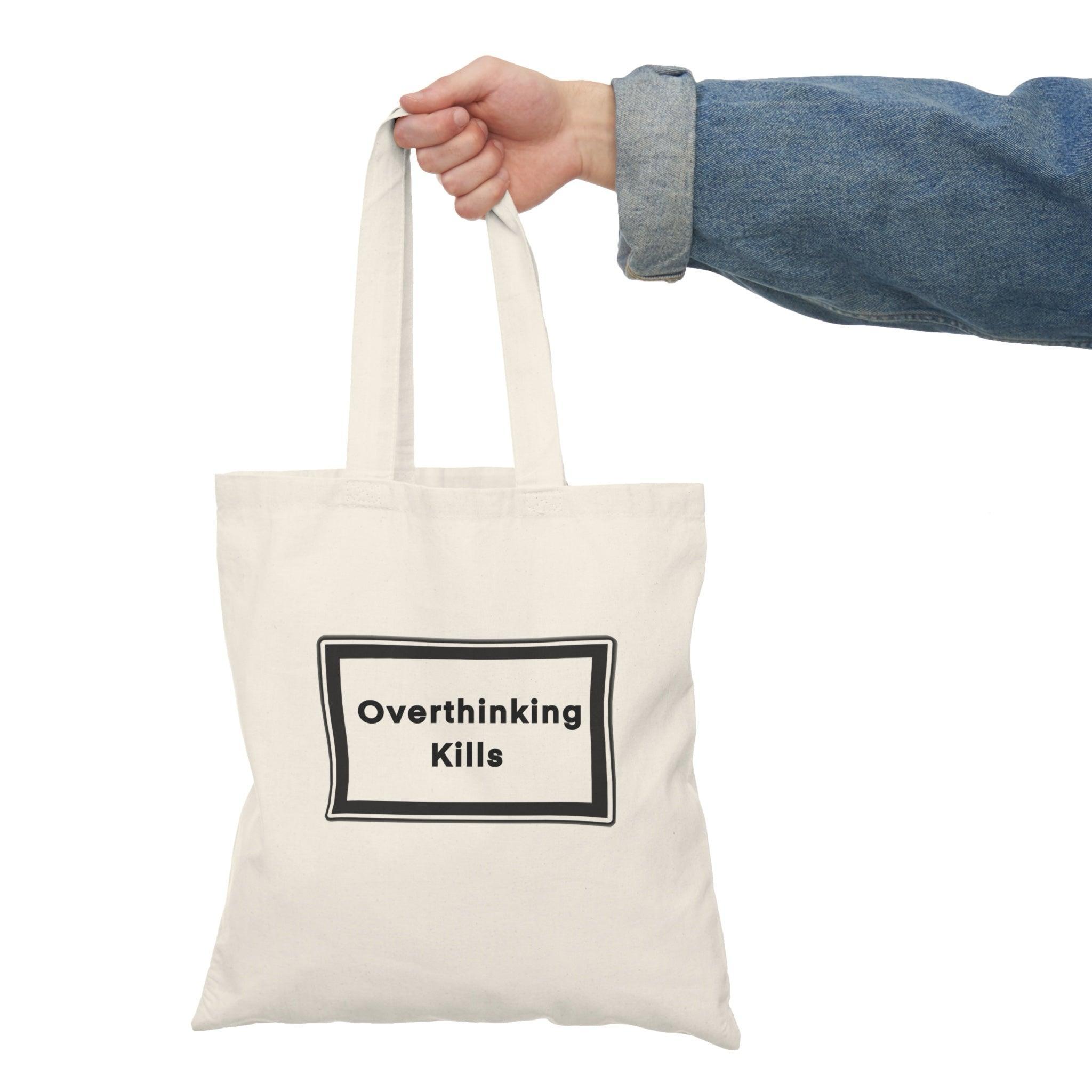 Overthinking Kills Tote – Statement Bag | Buy Online from The Home Crafters