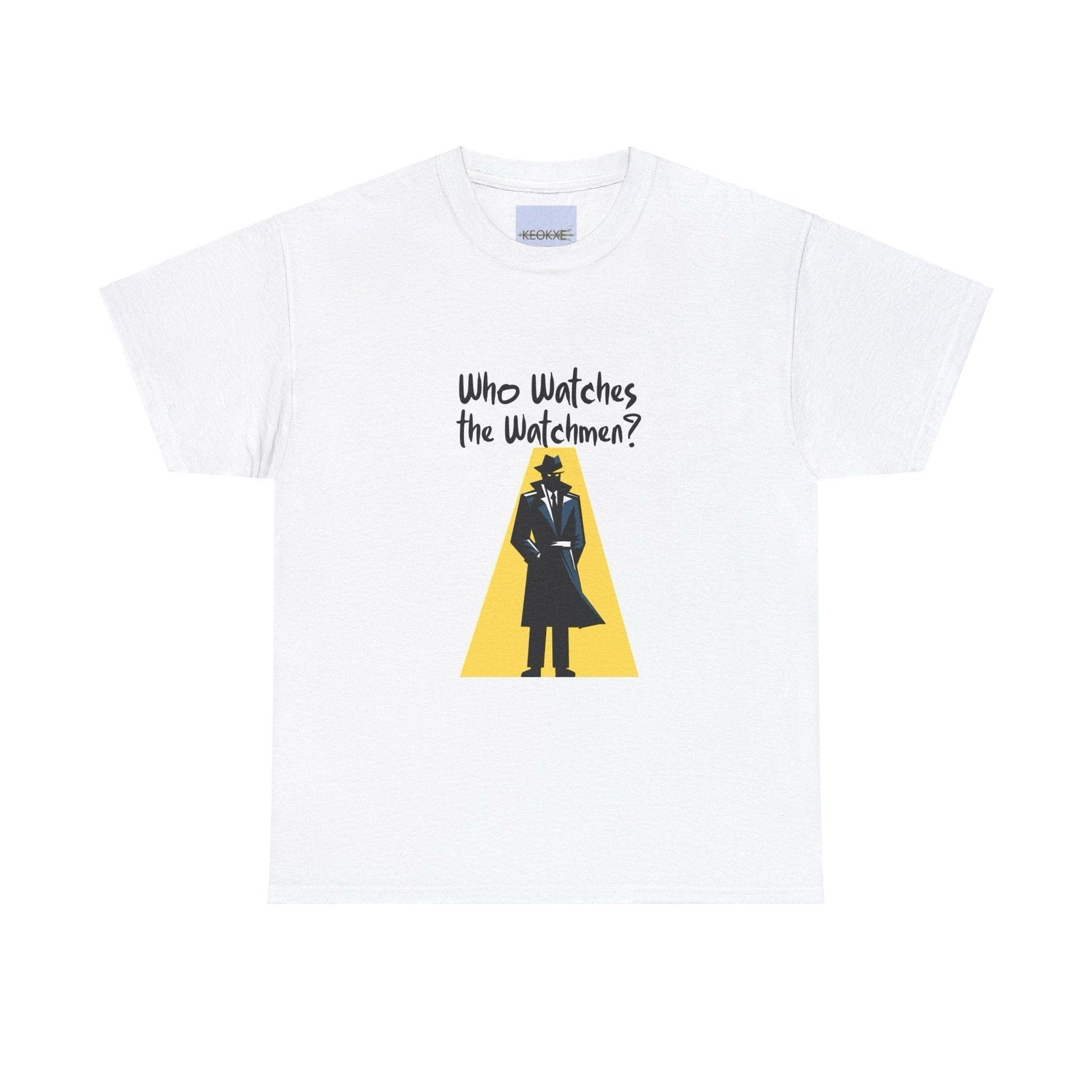 Who Watches the Watchmen? T-Shirt | Bold Thought Tee | Buy Online from The Home Crafters