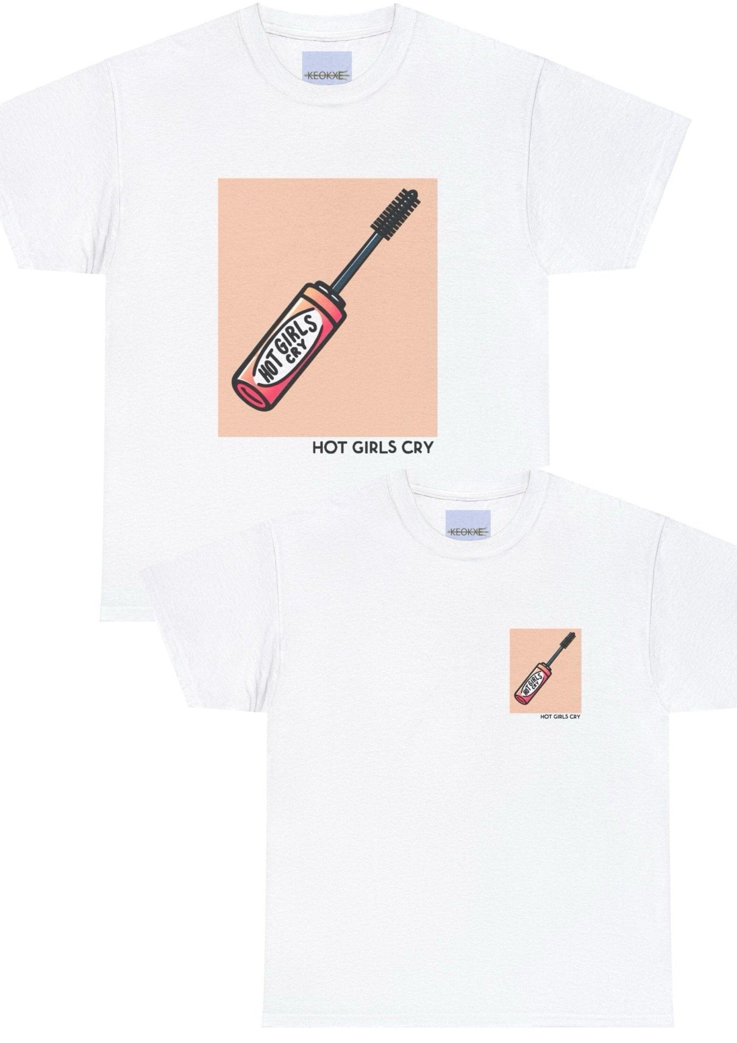 Hot GirlsCry – Mascara Tears Statement T-Shirt | Buy Online from The Home Crafters