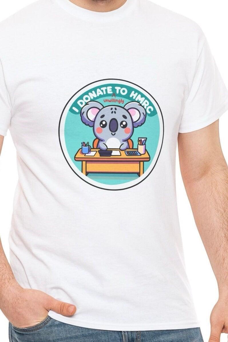 I Donate to HMRC Koala T-Shirt | Funny Tax Season Tee | Buy Online from The Home Crafters