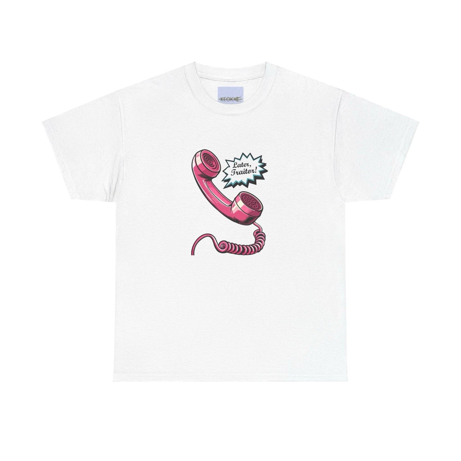 Later, Traitor! T-Shirt | Retro Phone Bold Sass Graphic Tee | Buy Online from The Home Crafters