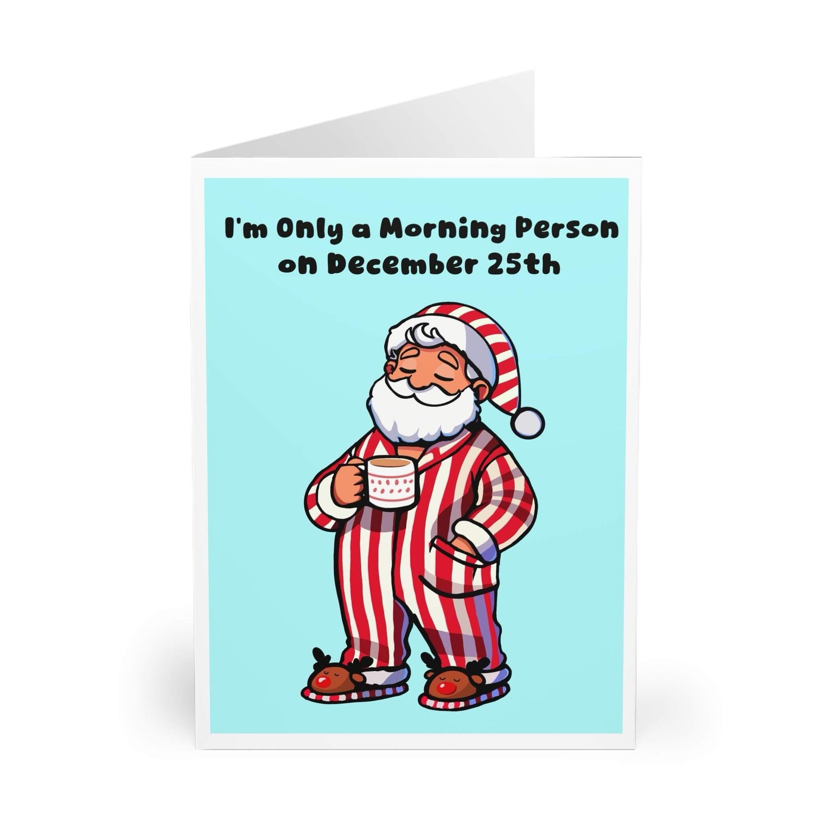 Only a Morning Person on Dec 25 – Funny Xmas Card | Buy Online from The Home Crafters