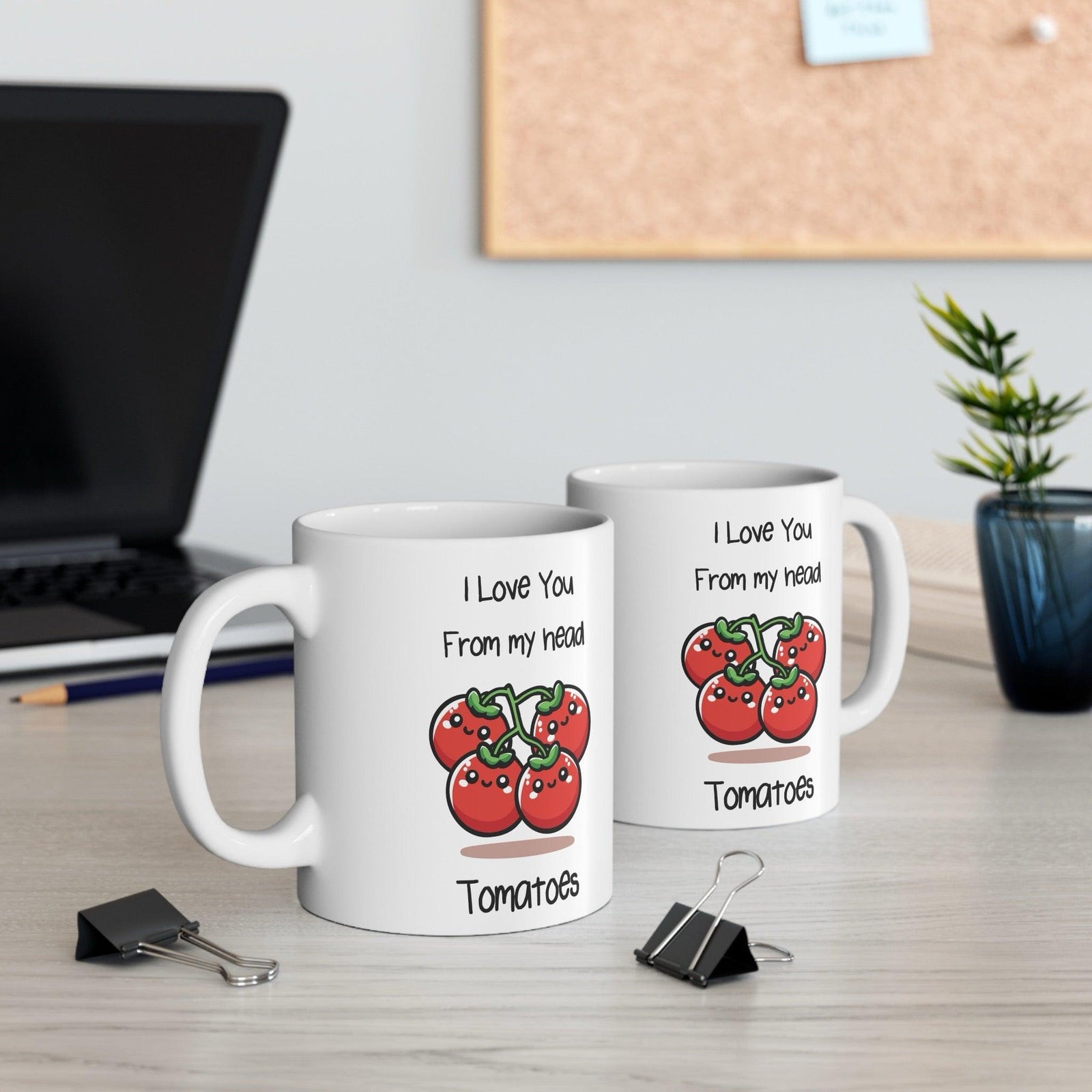 I Love You From My Head Tomatoes Mug | 11 oz Pun | Buy Online from The Home Crafters