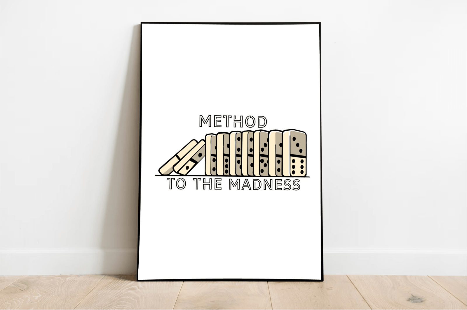 Method to the Madness Art Print | Bold Typographic Poster | Buy Online from The Home Crafters