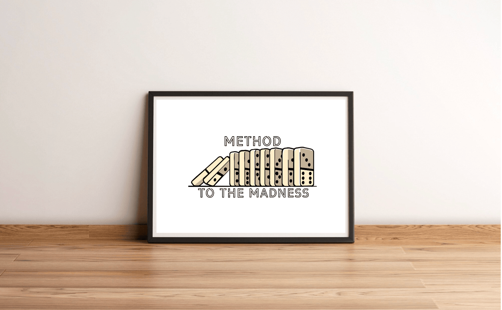 Method to the Madness Art Print | Bold Typographic Poster | Buy Online from The Home Crafters