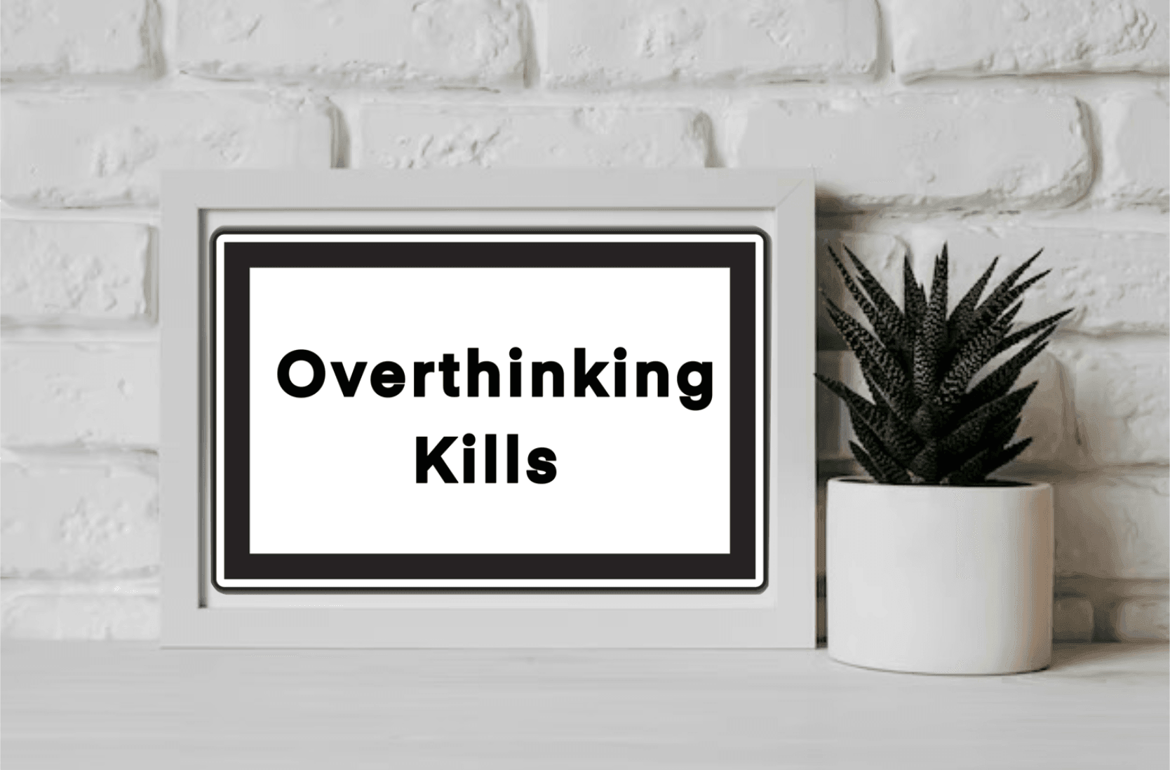 Mindful Caution – Overthinking Kills Bold Art Print | Buy Online from The Home Crafters