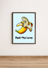 Peel the Love Art Print | Funny Cartoon Banana Poster | Buy Online from The Home Crafters