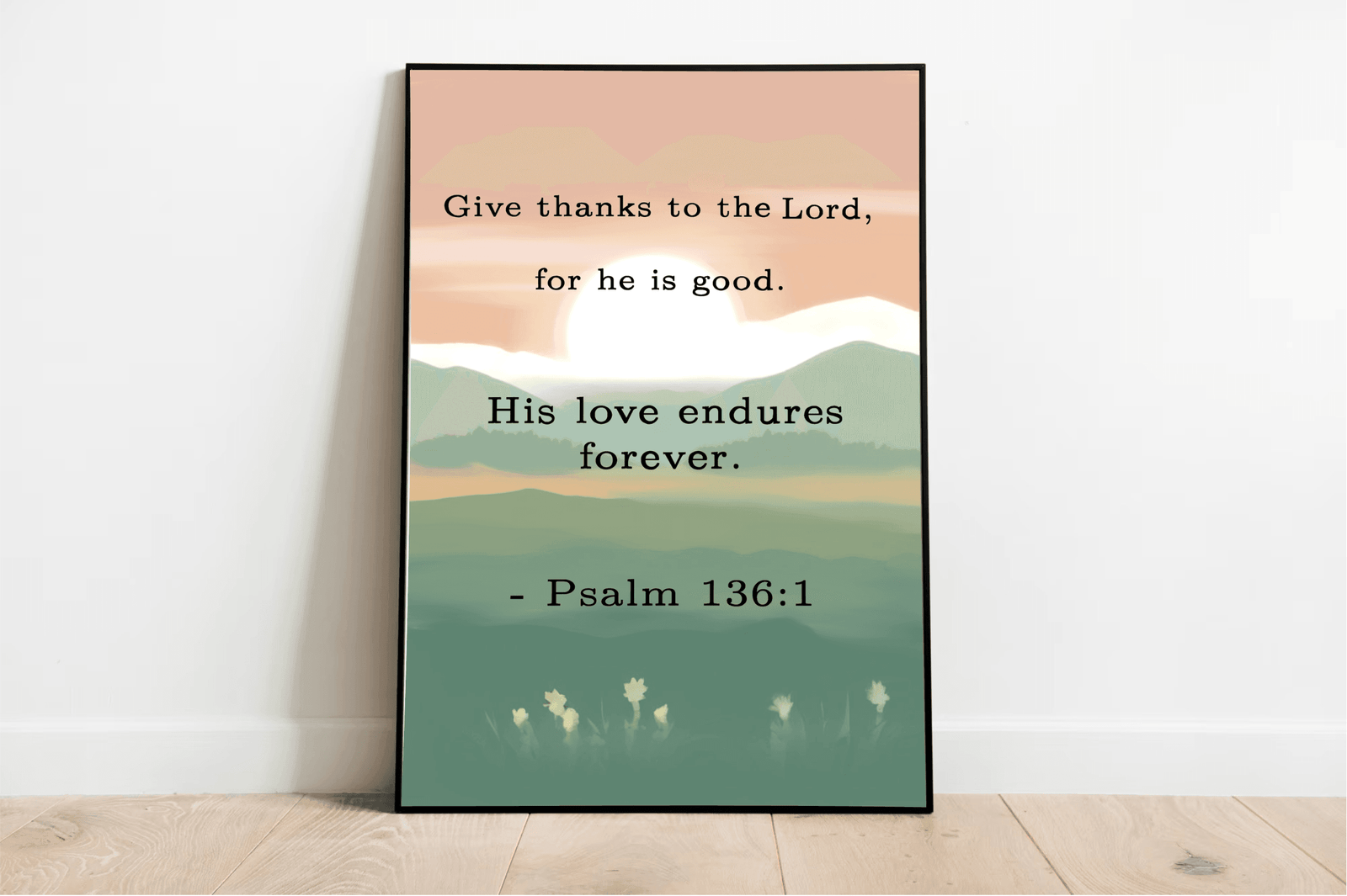Psalm 136:1 – Give Thanks to the Lord Art Print | Buy Online from The Home Crafters