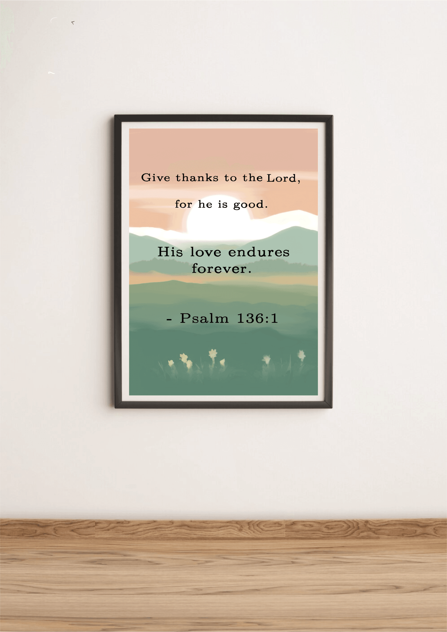 Psalm 136:1 – Give Thanks to the Lord Art Print | Buy Online from The Home Crafters