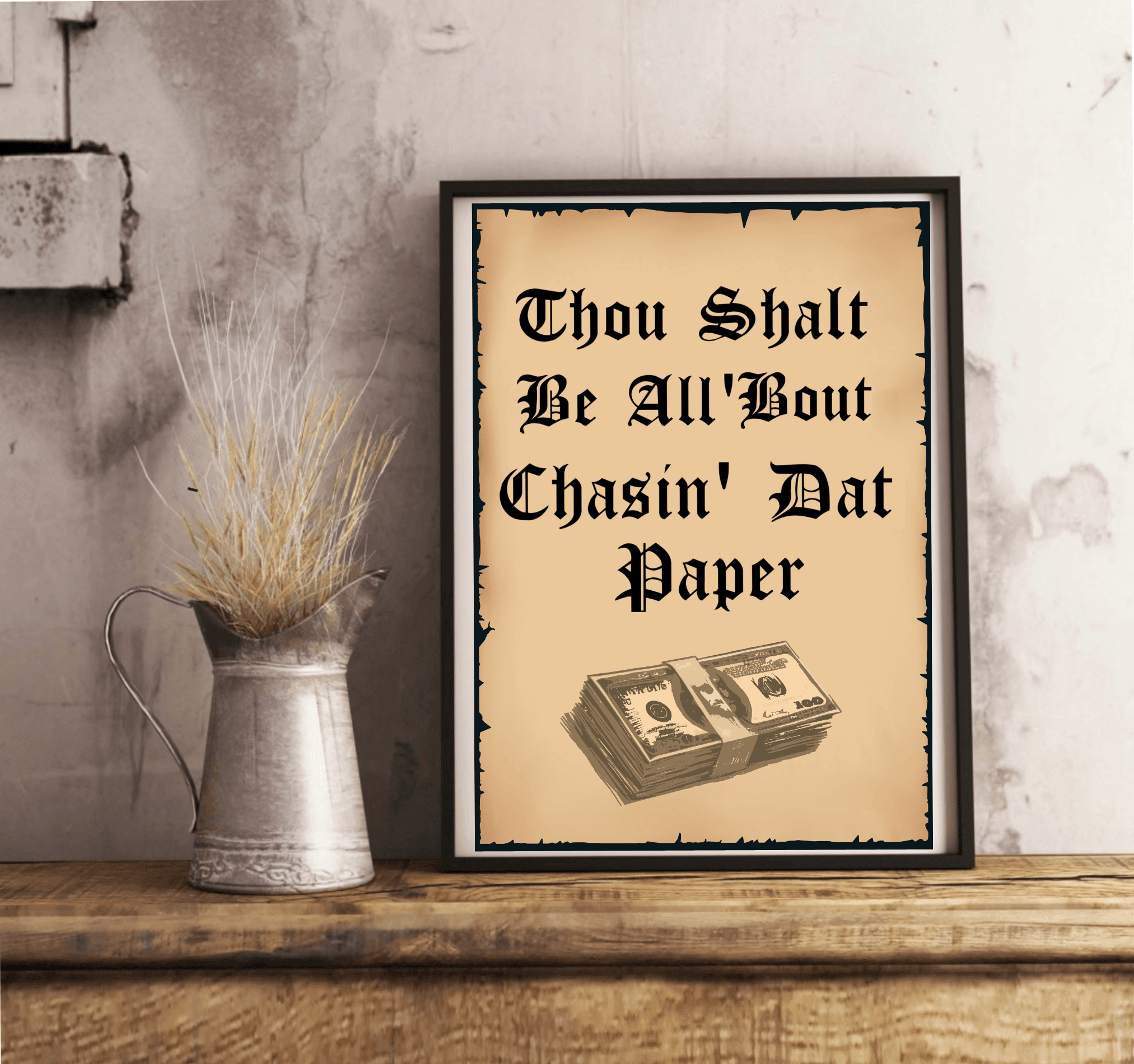 Chasin’ Dat Paper – Funny Motivational Art Print A3 A4 A5 | Buy Online from The Home Crafters