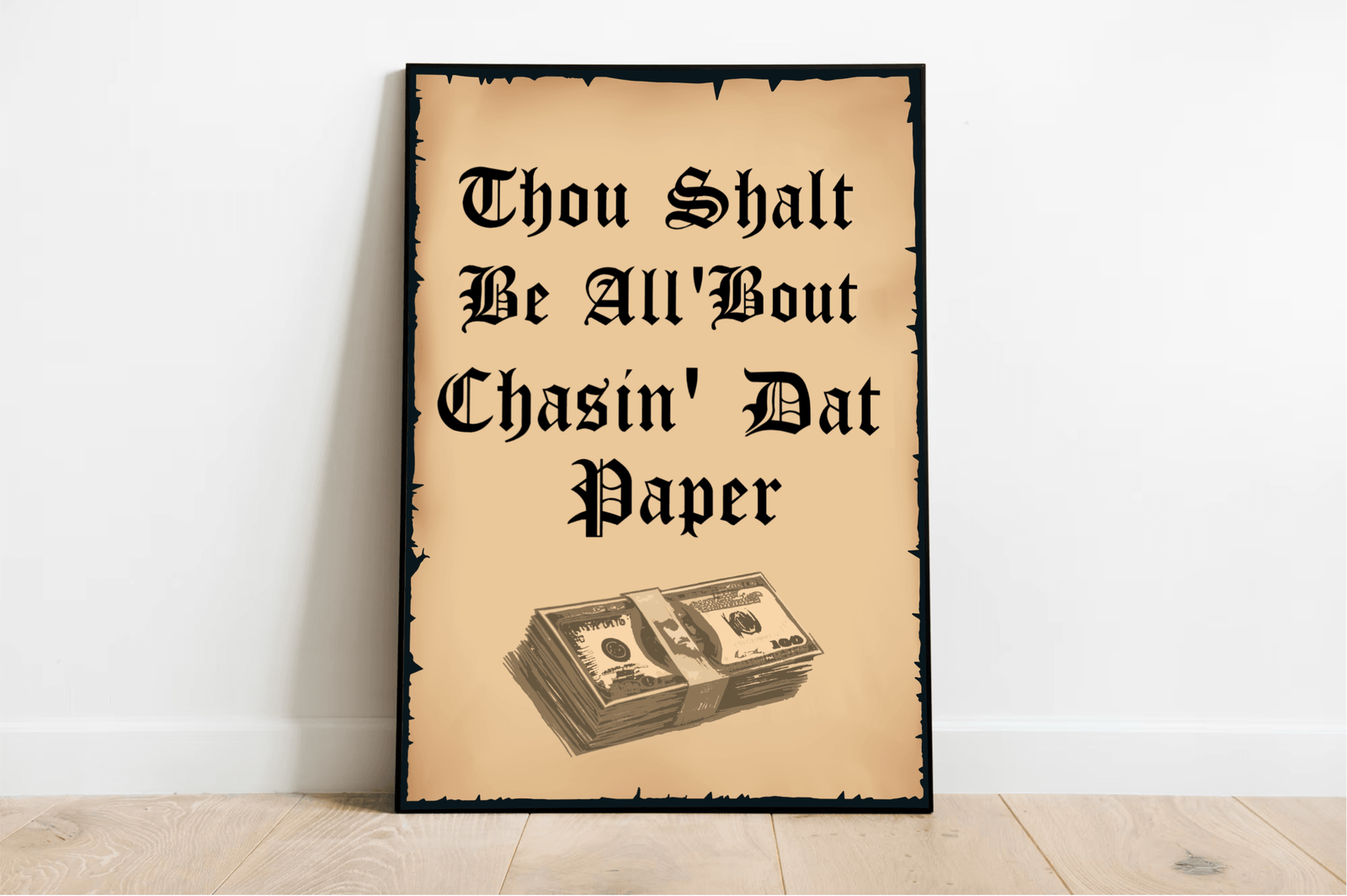 Chasin’ Dat Paper – Funny Motivational Art Print A3 A4 A5 | Buy Online from The Home Crafters