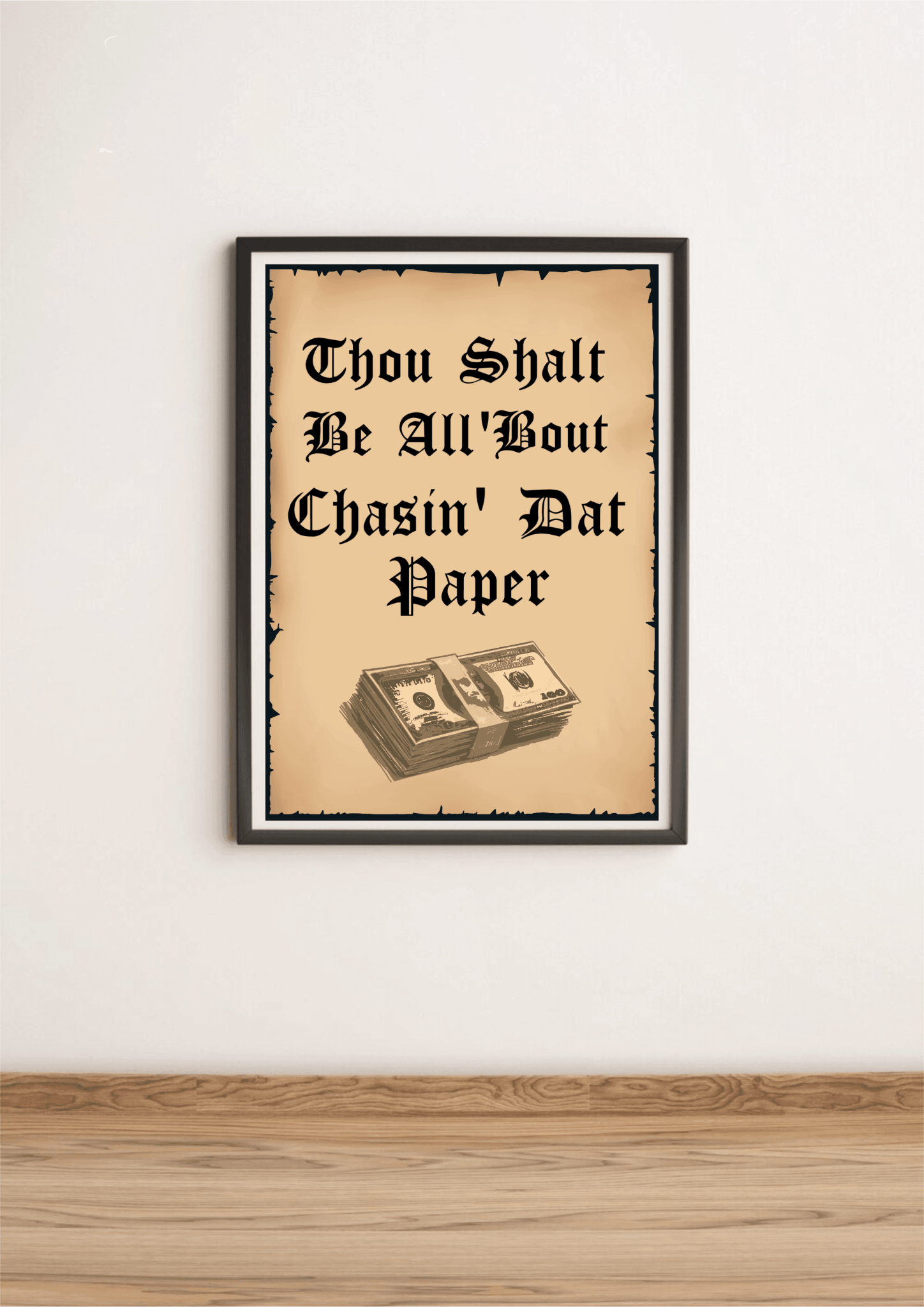 Chasin’ Dat Paper – Funny Motivational Art Print A3 A4 A5 | Buy Online from The Home Crafters